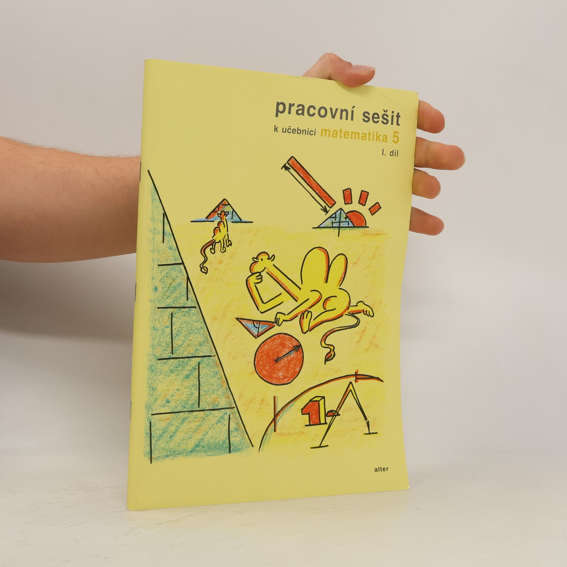 Jaroslava Justová Pracovní sešit k učebnici matematika 5, I. díl