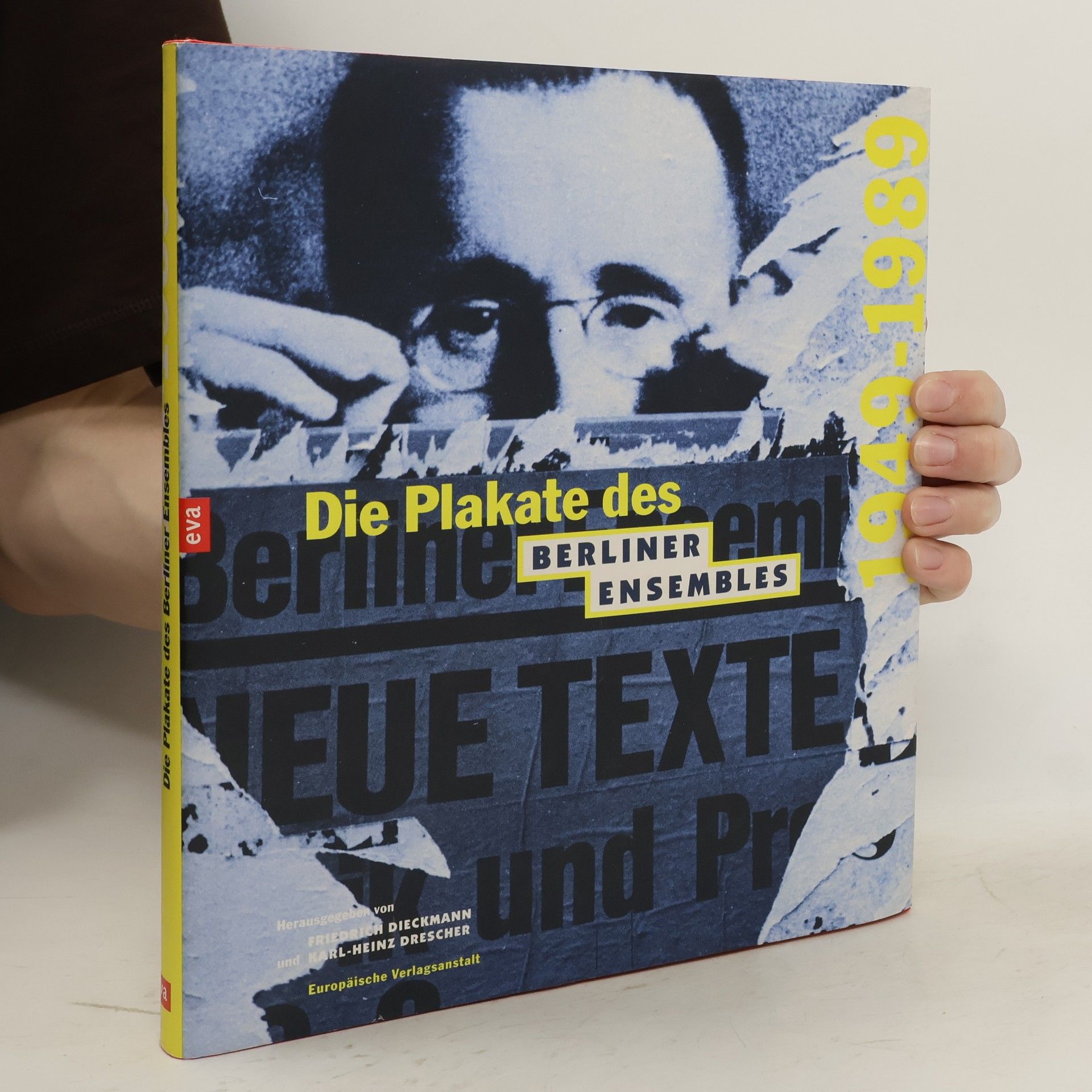 Friedrich Dieckmann Die Plakate des Berliner Ensembles 1949 - 1989
