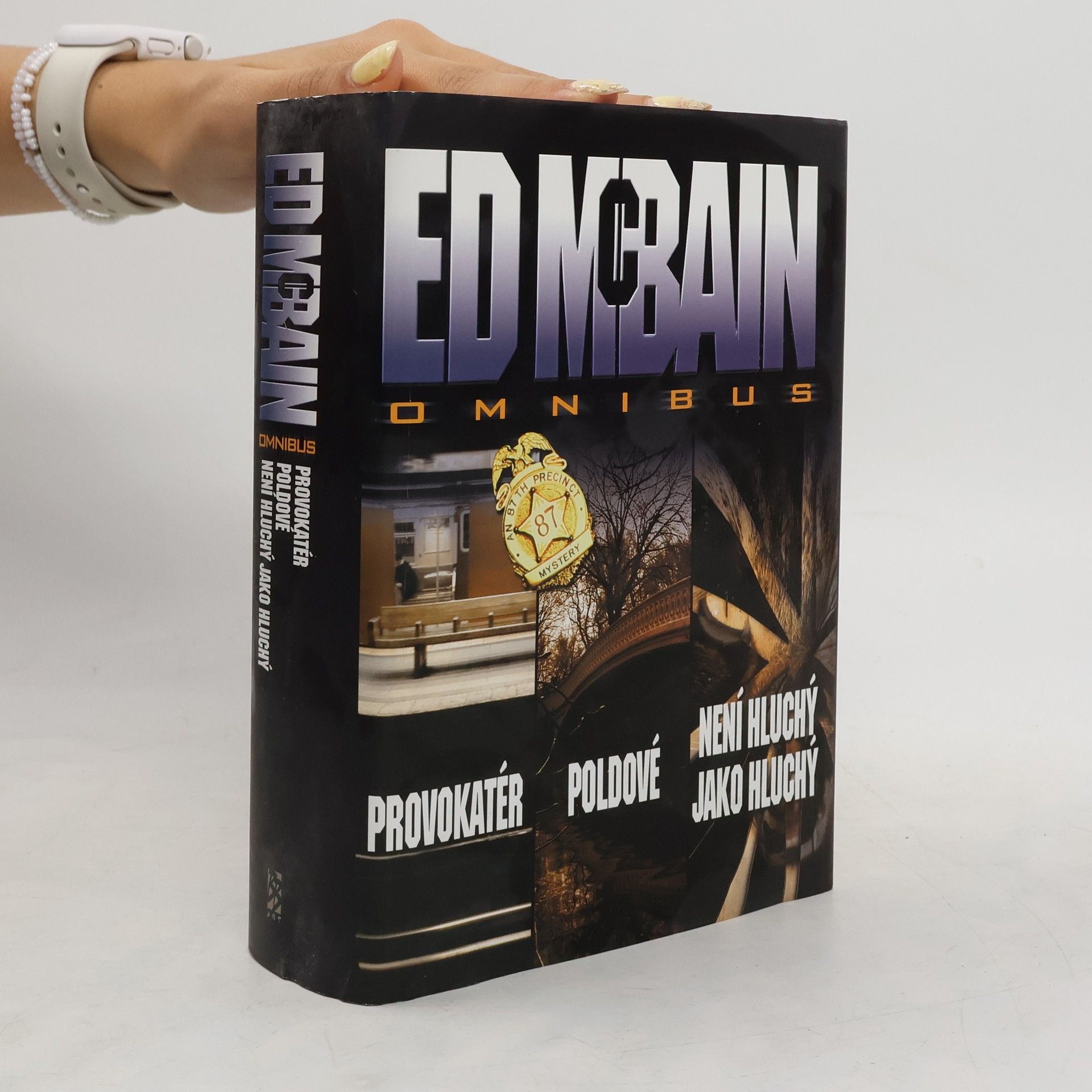 Ed McBain Provokatér. Poldové. Není hluchý jako hluchý.
