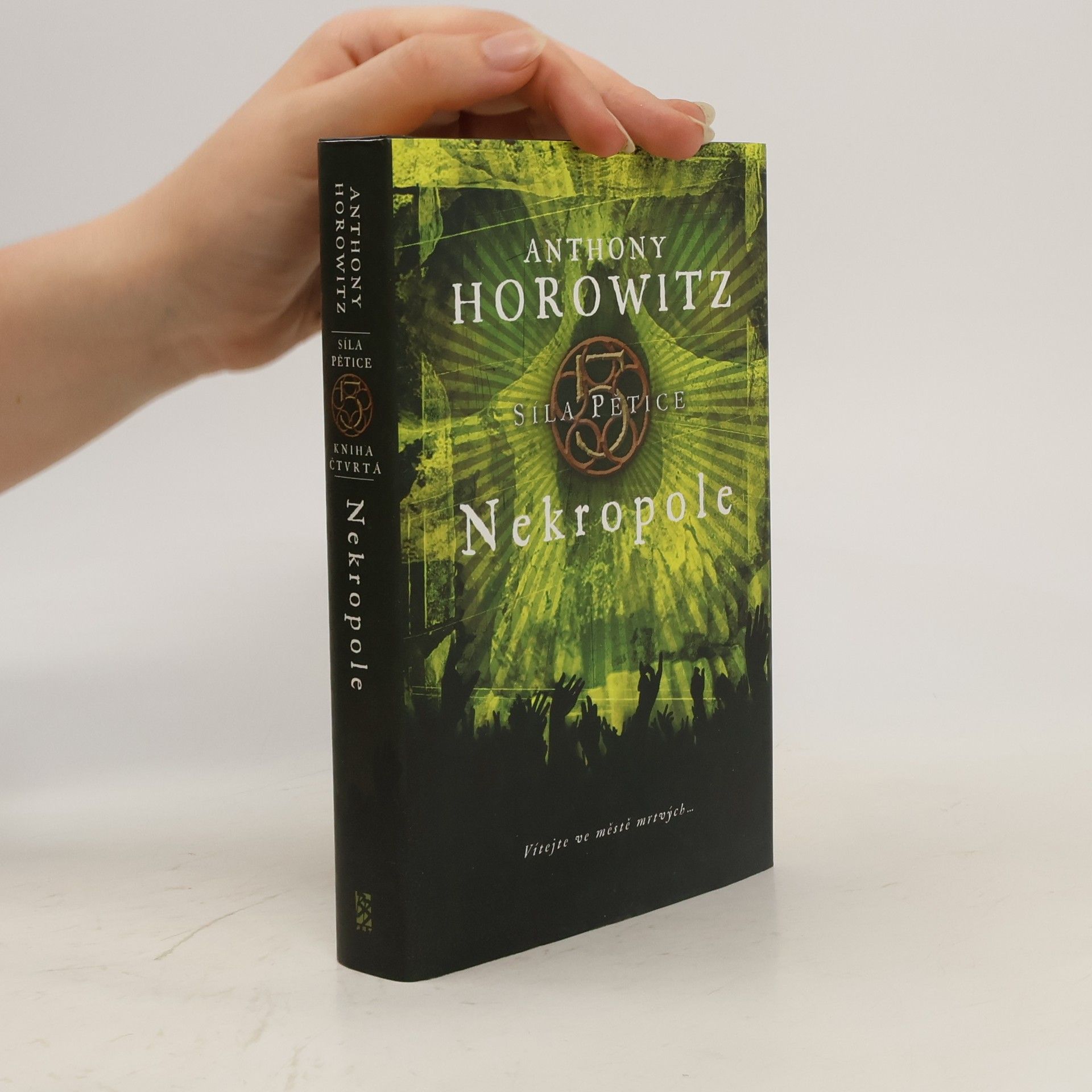 Anthony Horowitz Síla pětice. Nekropole.