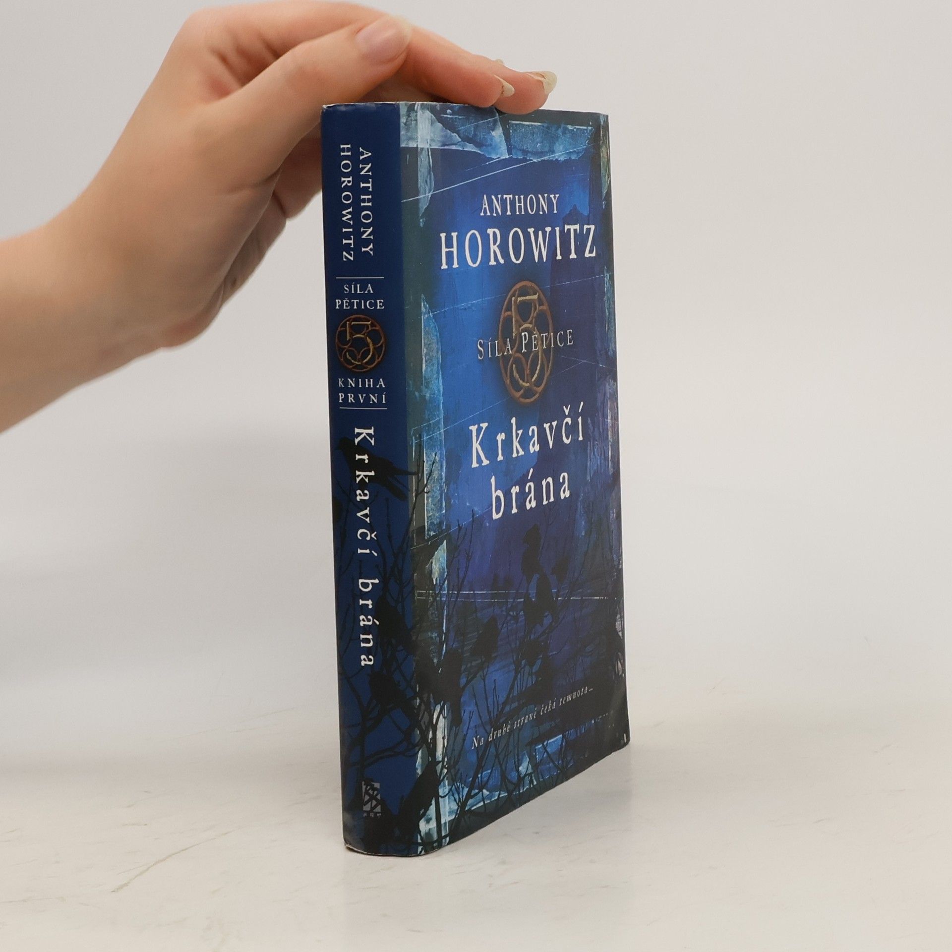 Anthony Horowitz Síla pětice. Krkavčí brána.