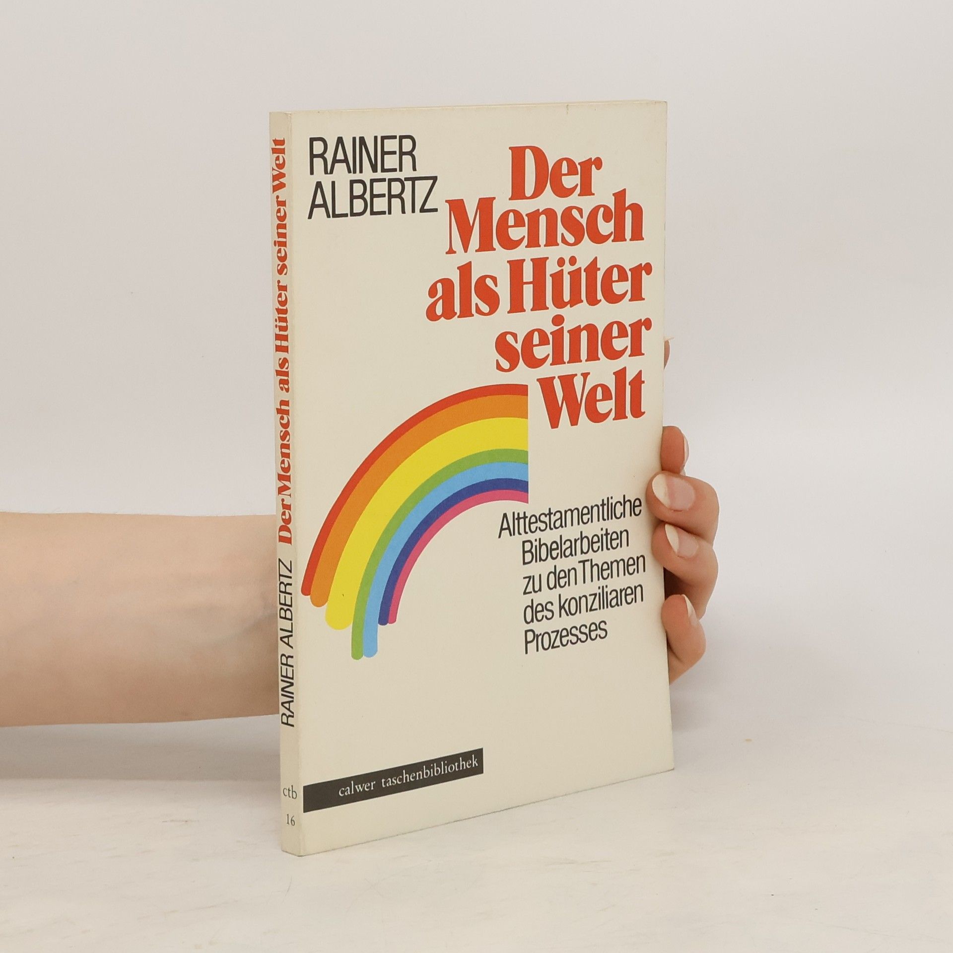 Rainer Albertz Der Mensch als Hüter seiner Welt