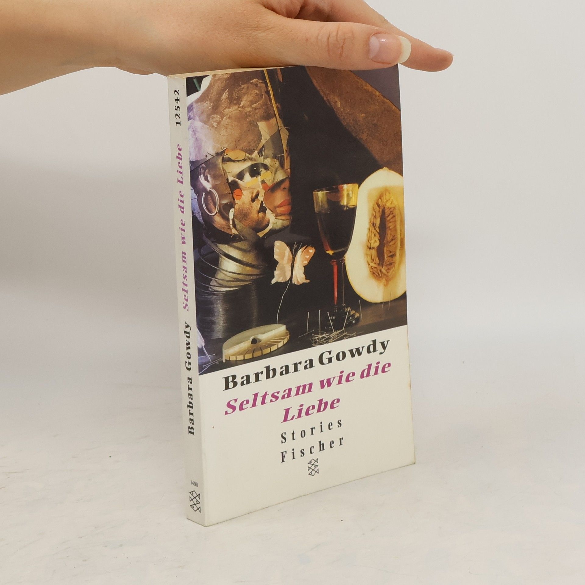 Barbara Gowdy Seltsam wie die Liebe