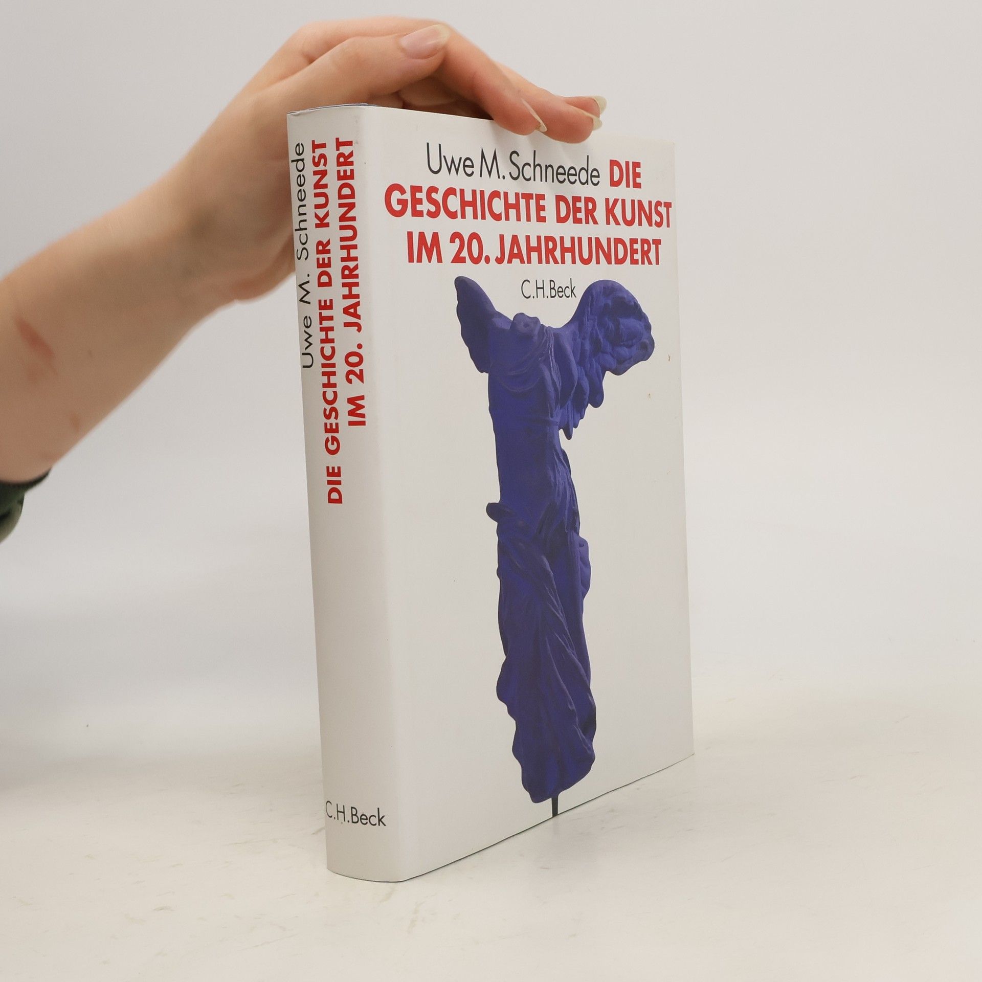 Uwe M. Schneede Die Geschichte der Kunst im 20. Jahrhundert