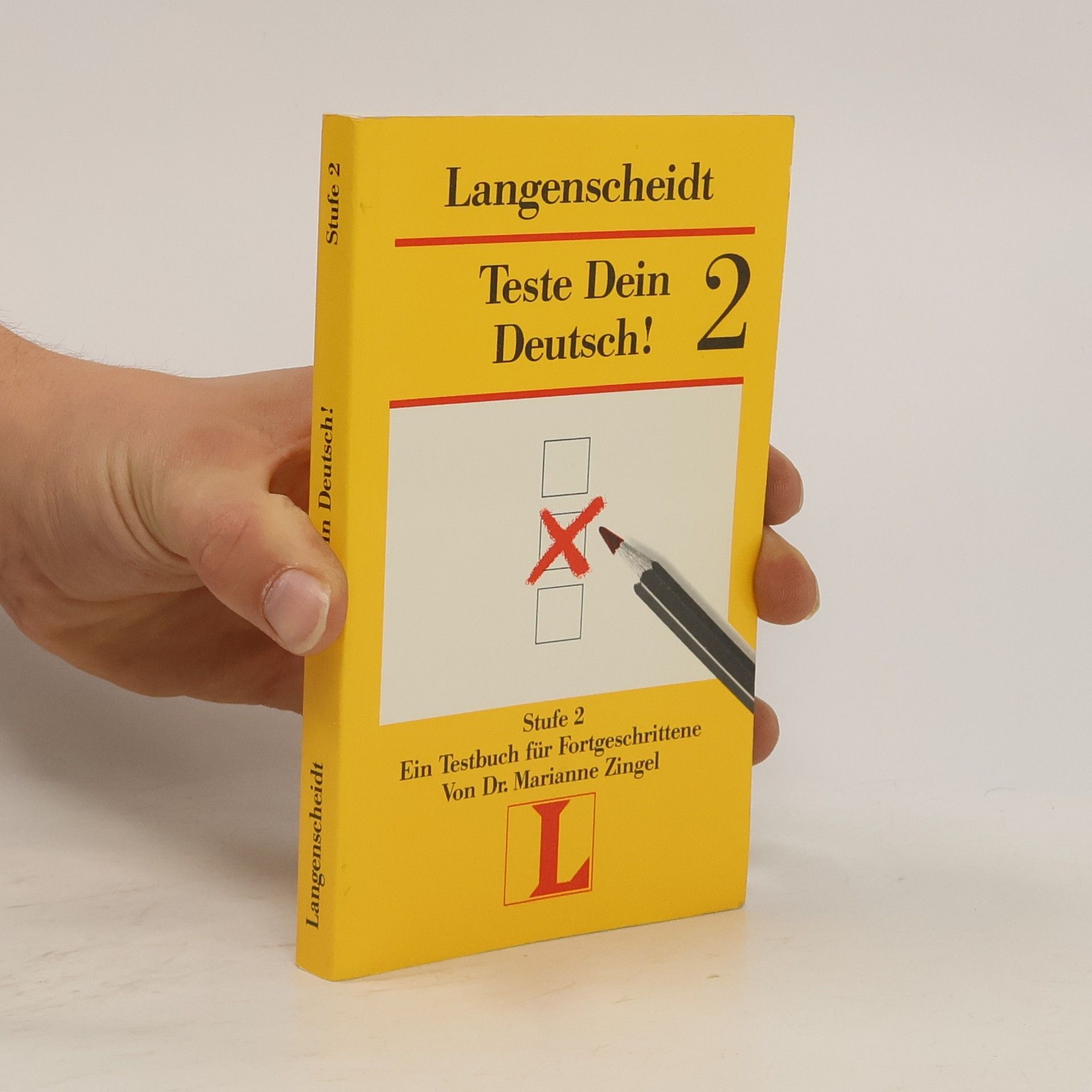 Marianne Zingel Teste dein Deutsch!. 2. stufe, Ein Testbuch fuer Fortgeschrittene