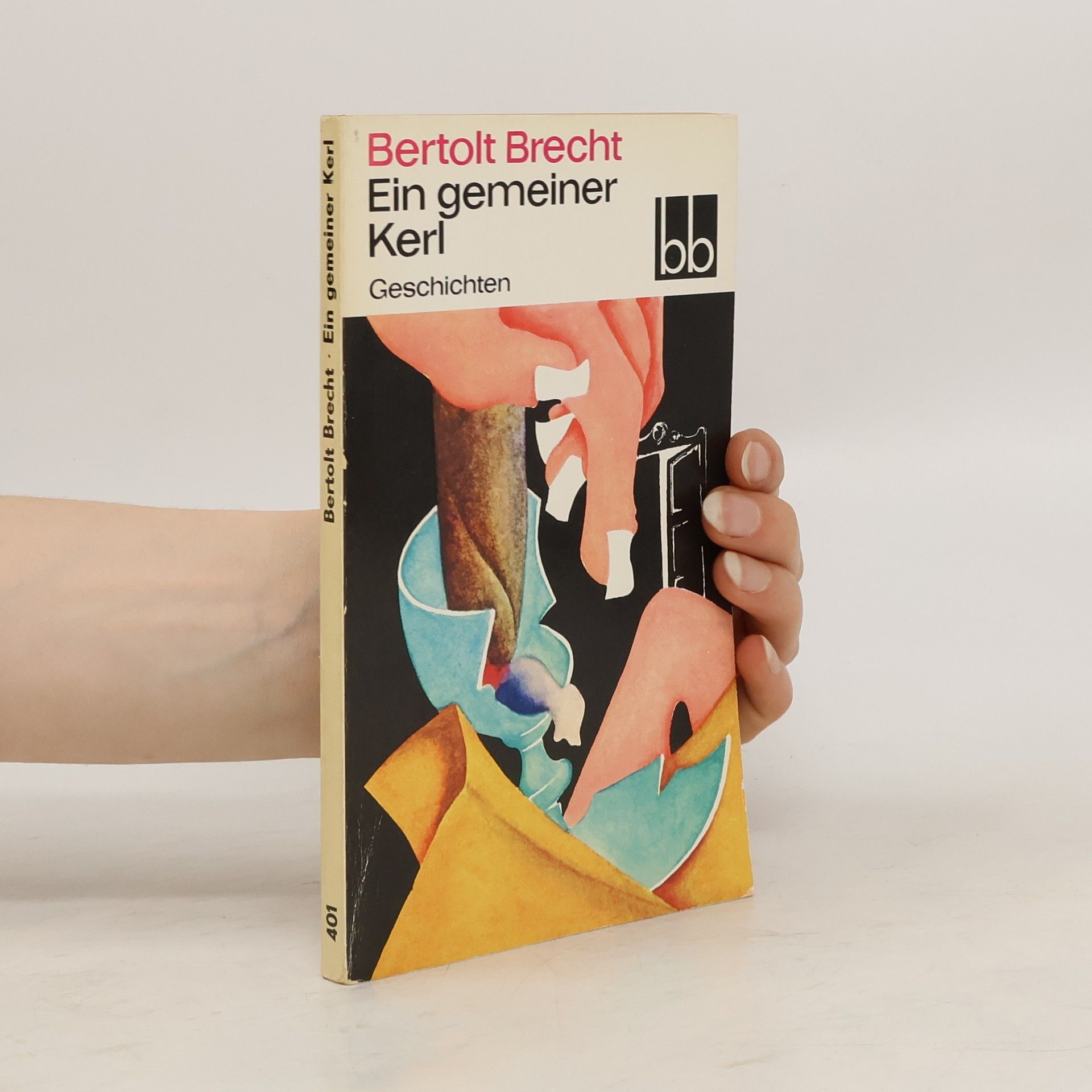 Bertolt Brecht Ein gemeiner Kerl : Geschichten