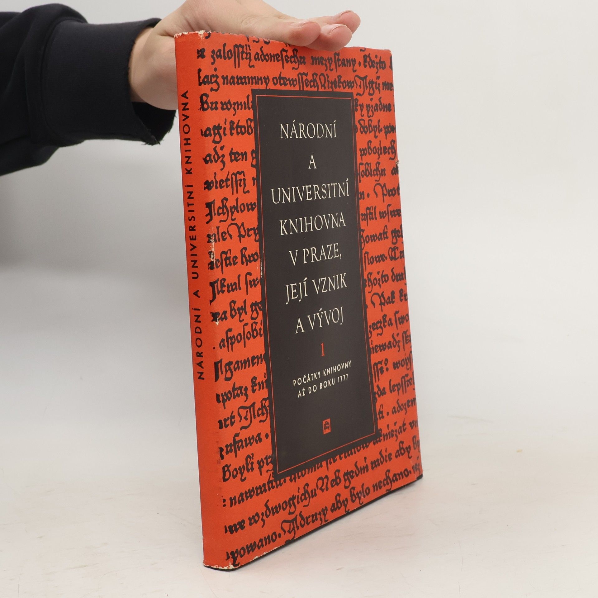 Zdeněk Václav Tobolka Národní a universitní knihovna v Praze, její vznik a vývoj. 1, Počátky knihovny až do r. 1777