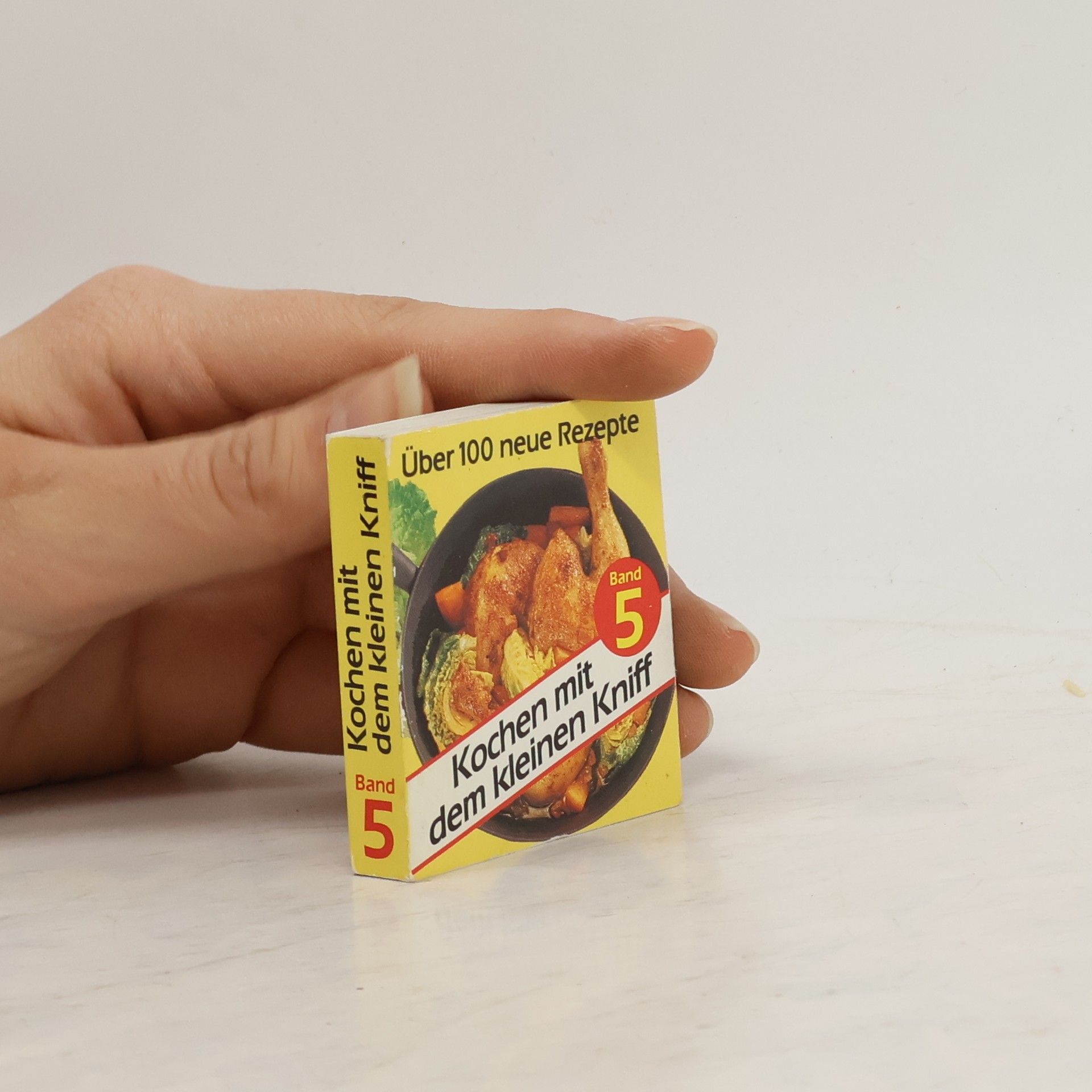 Autorenkollektiv Über 100 neue Rezepte: Kochen mit dem kleinen Kniff. Band 5