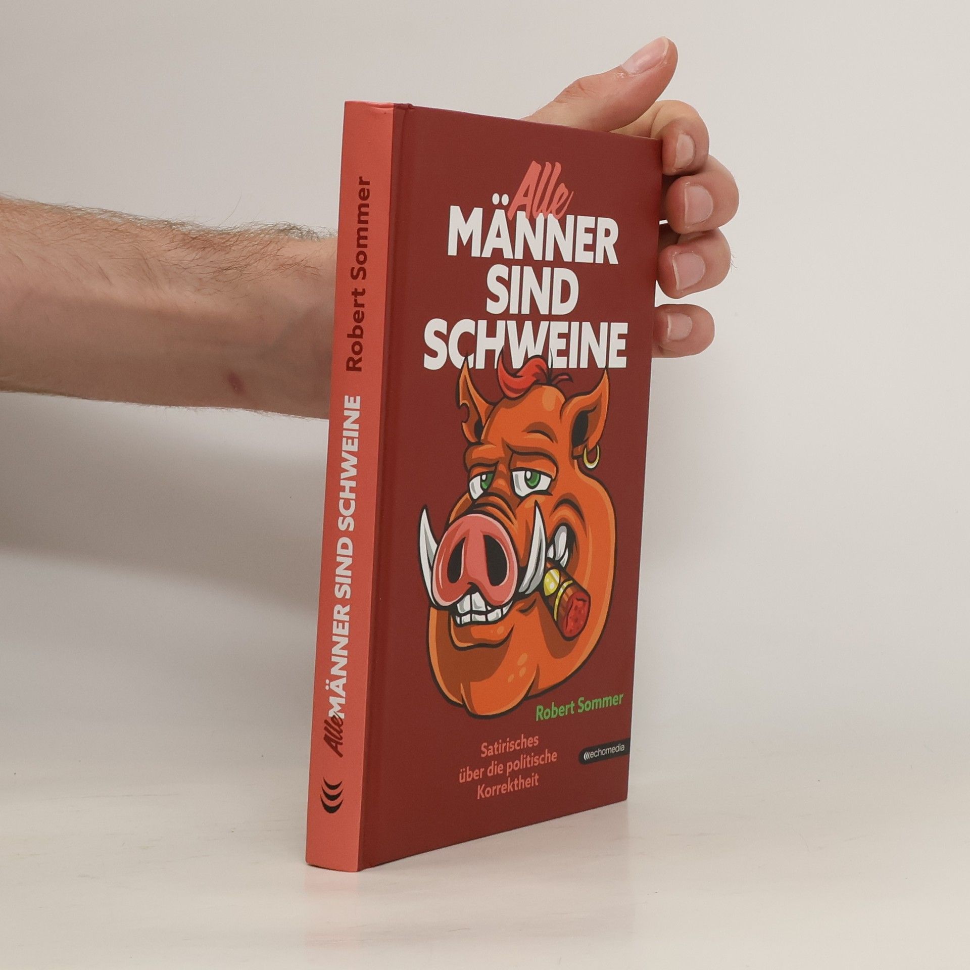 Robert Sommer Alle Männer sind Schweine