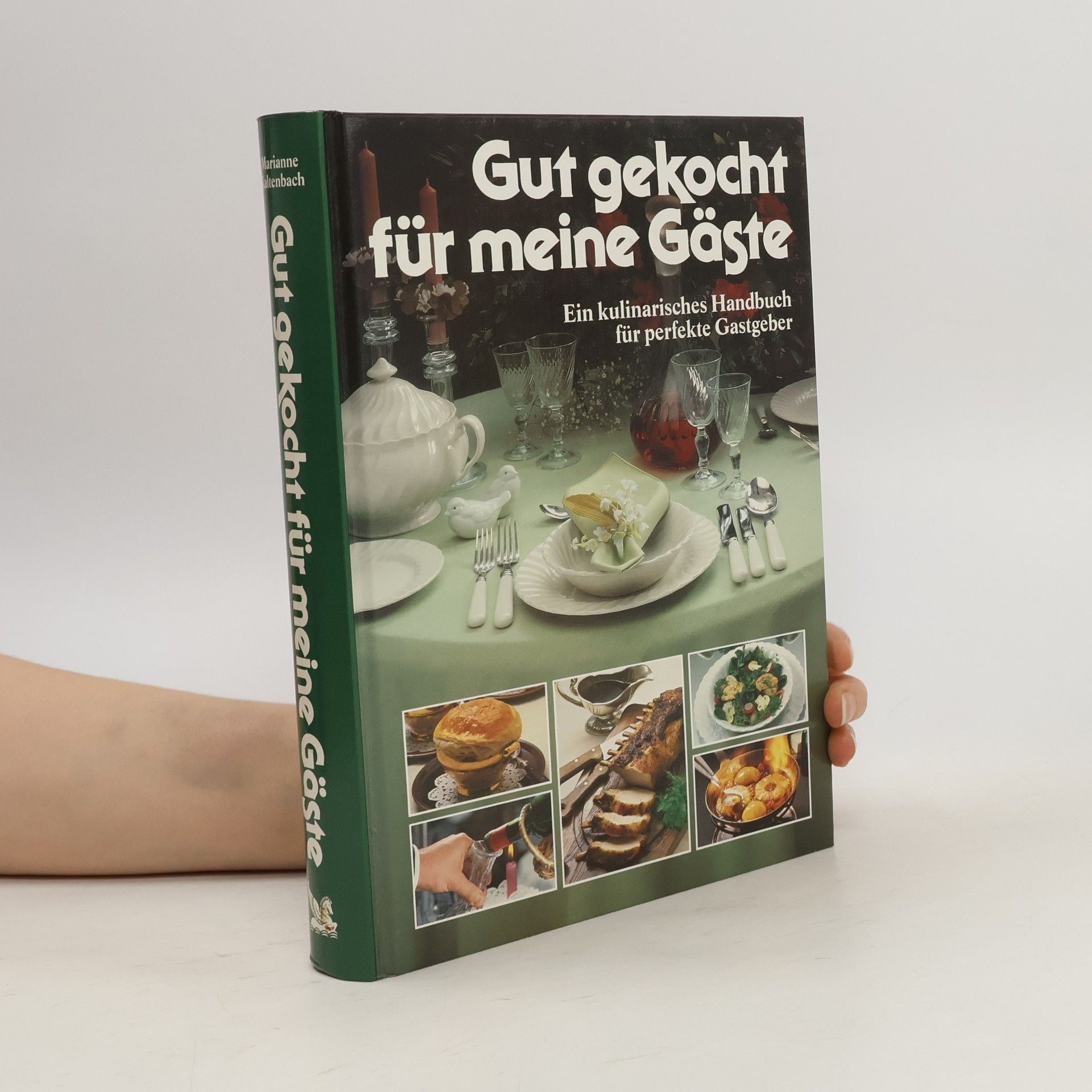 Marianne Kaltenbach Gut gekocht für meine Gäste