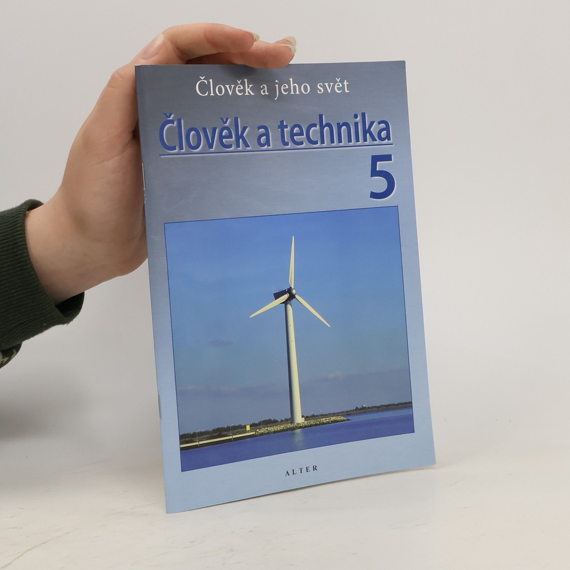 Petr Bradáč Člověk a technika 5 : člověk a jeho svět