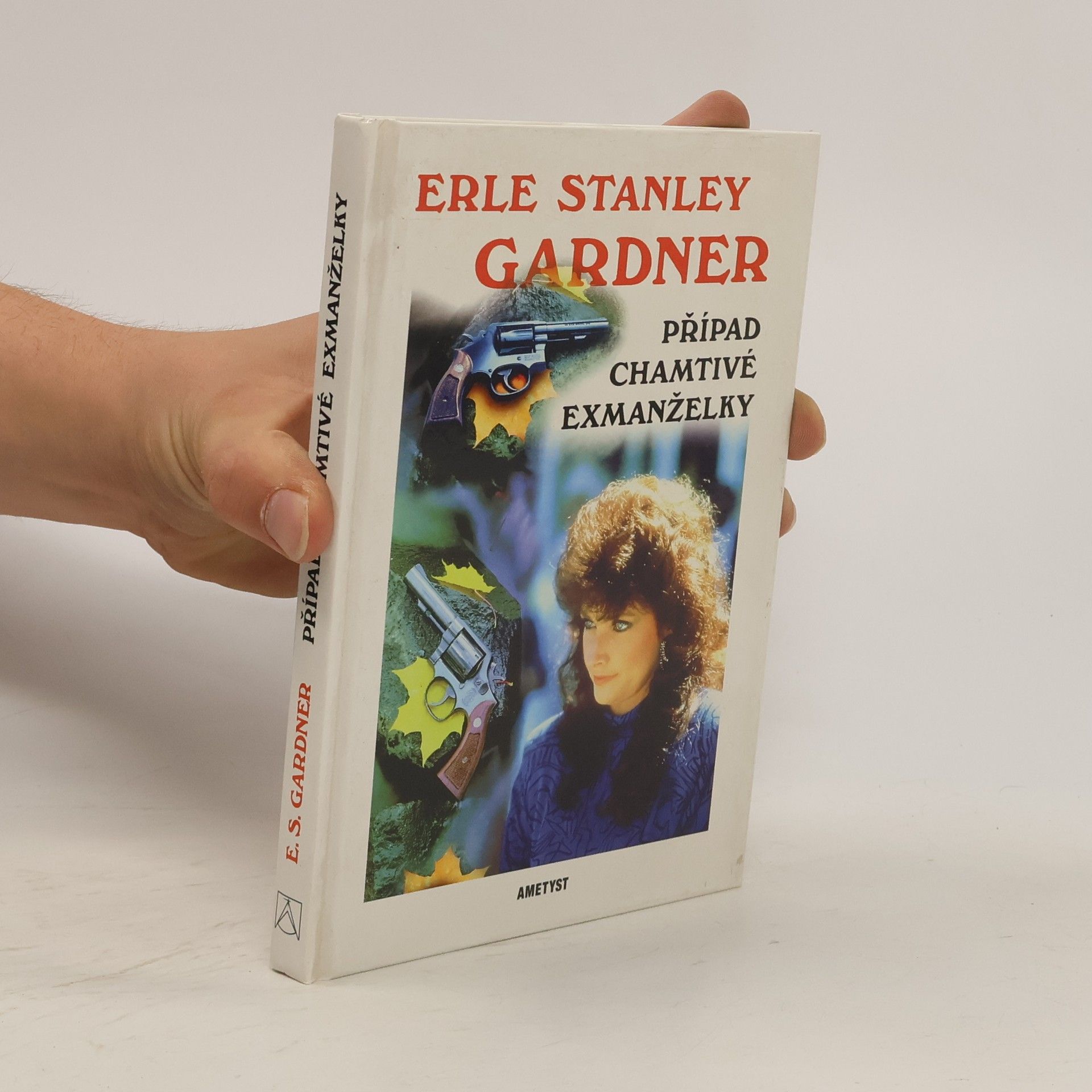 Erle Stanley Gardner Případ chamtivé exmanželky