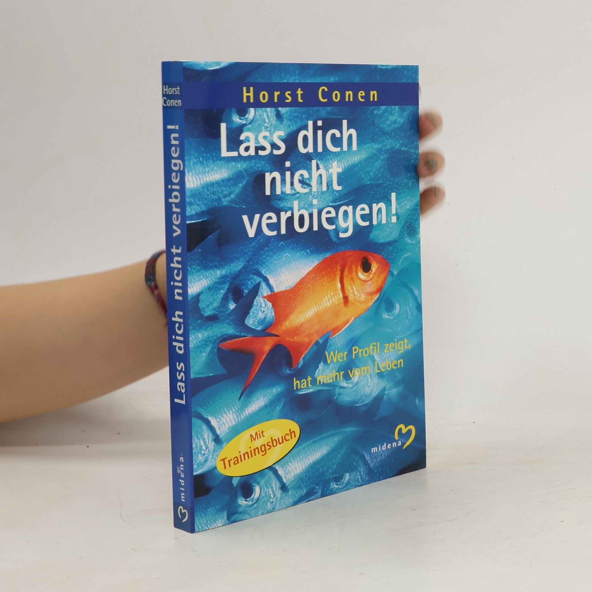 Horst Conen Lass dich nicht verbiegen!