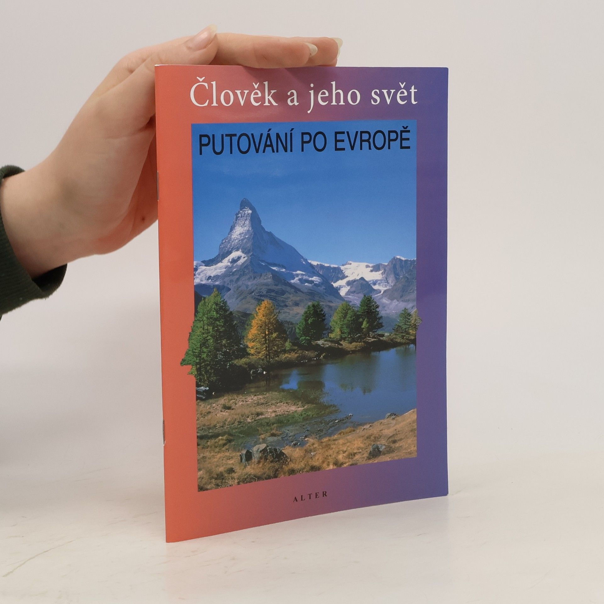 Petr Chalupa Člověk a jeho svět. Putování po Evropě