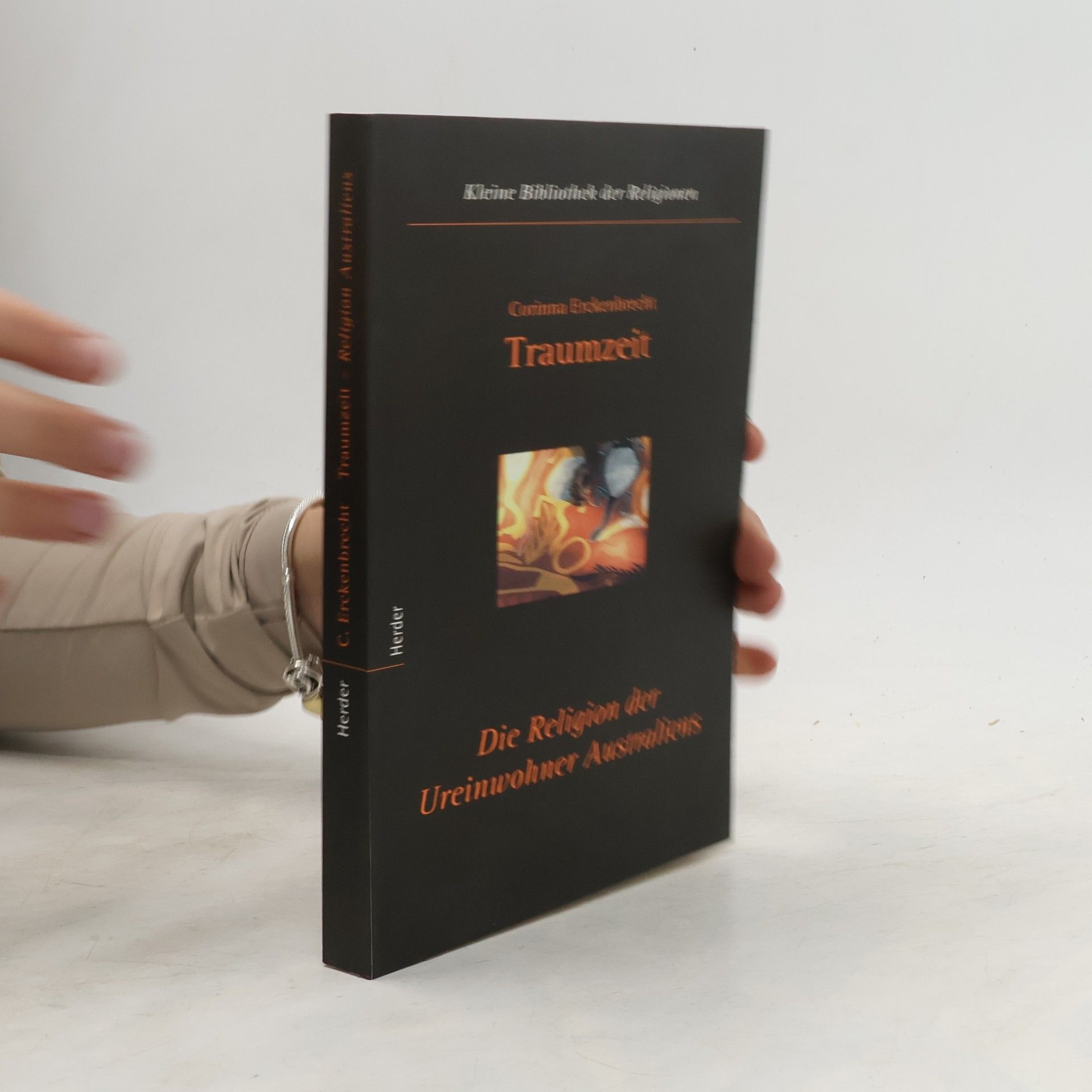 Corinna Erckenbrecht Traumzeit. Die Religion der Ureinwohner Australiens