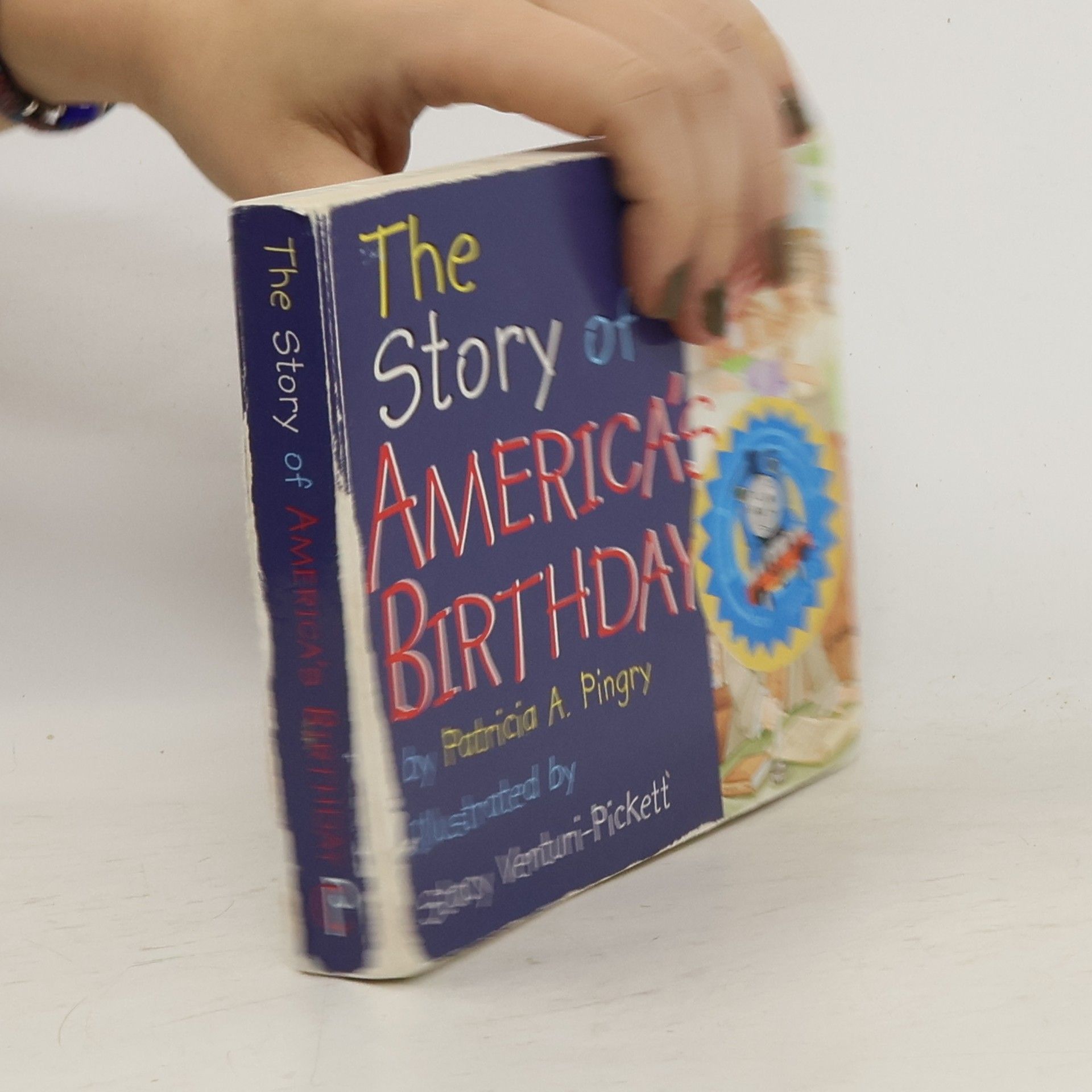 Patricia A. Pingry The Story of America's Birthday