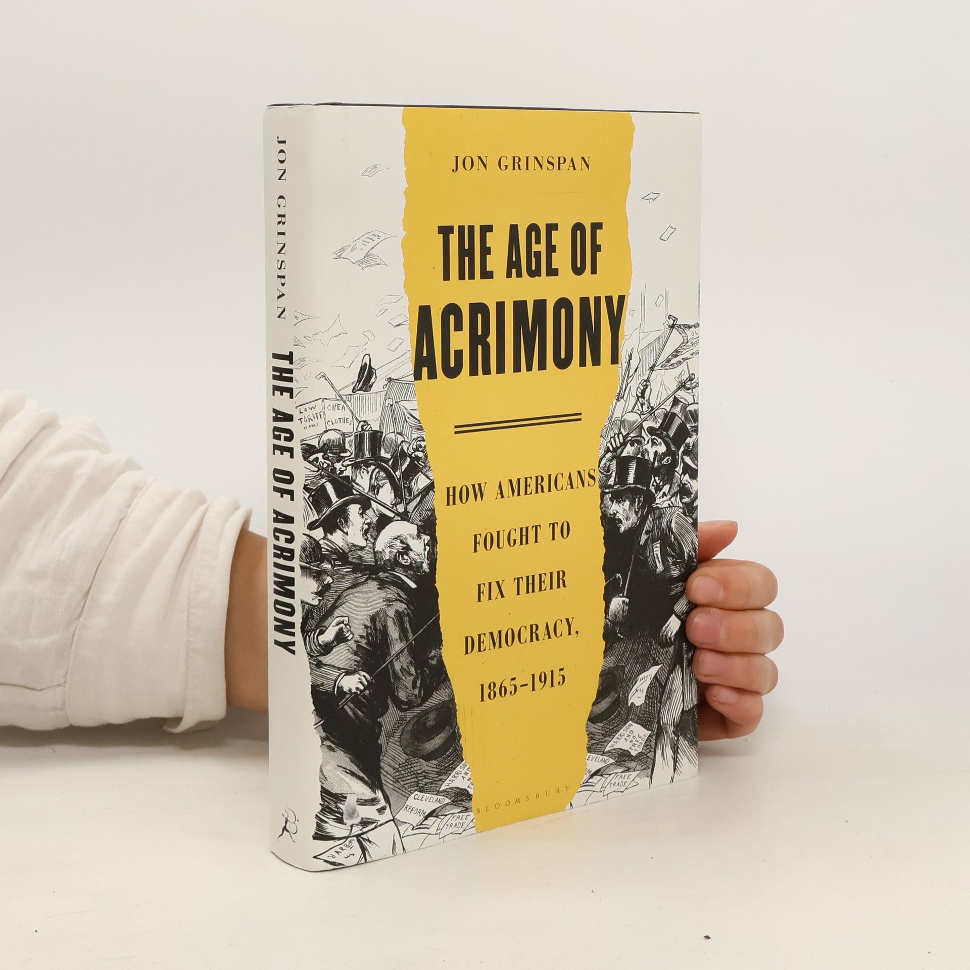 Jon Grinspan The Age of Acrimony
