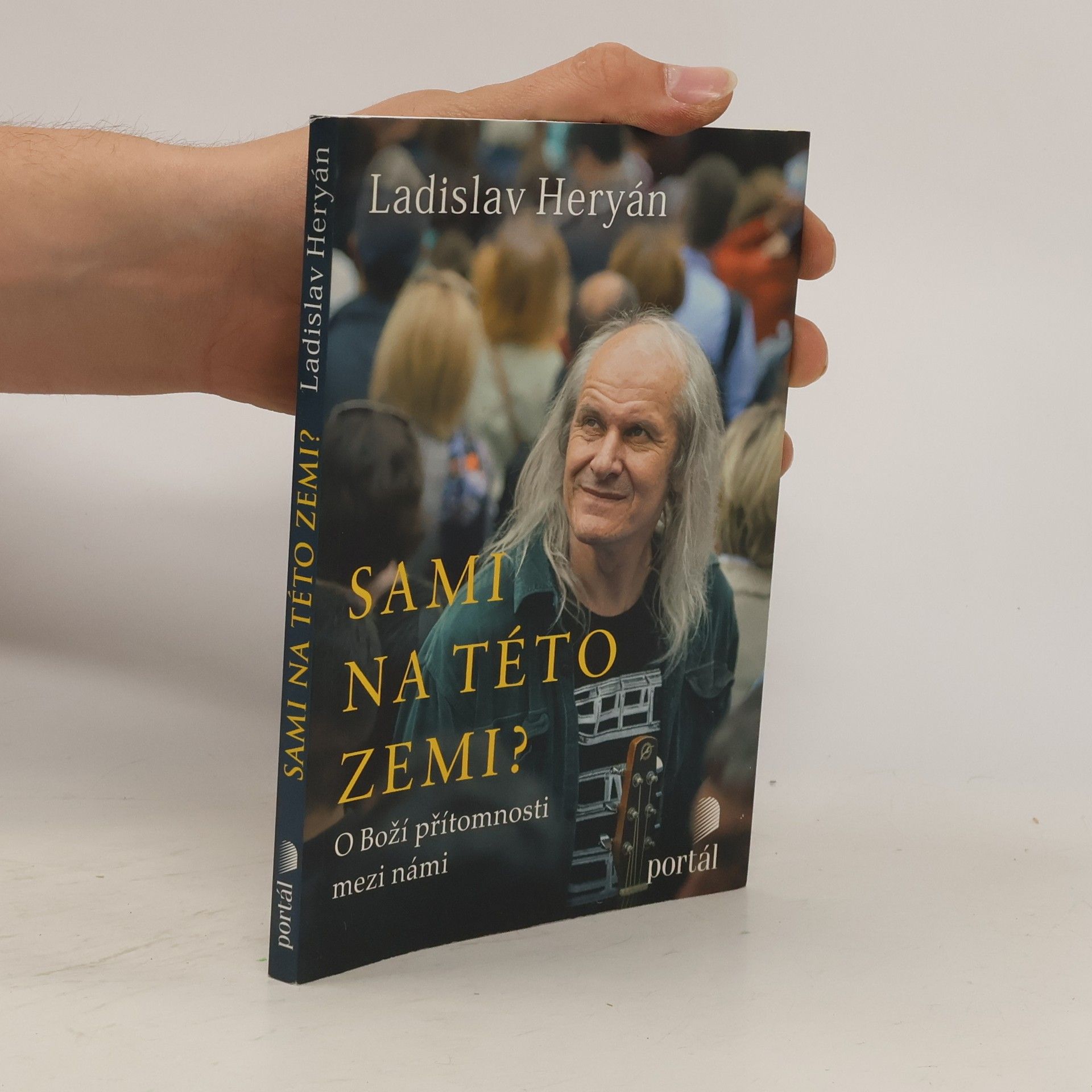 Ladislav Heryán Sami na této zemi? O Boží přítomnosti mezi námi
