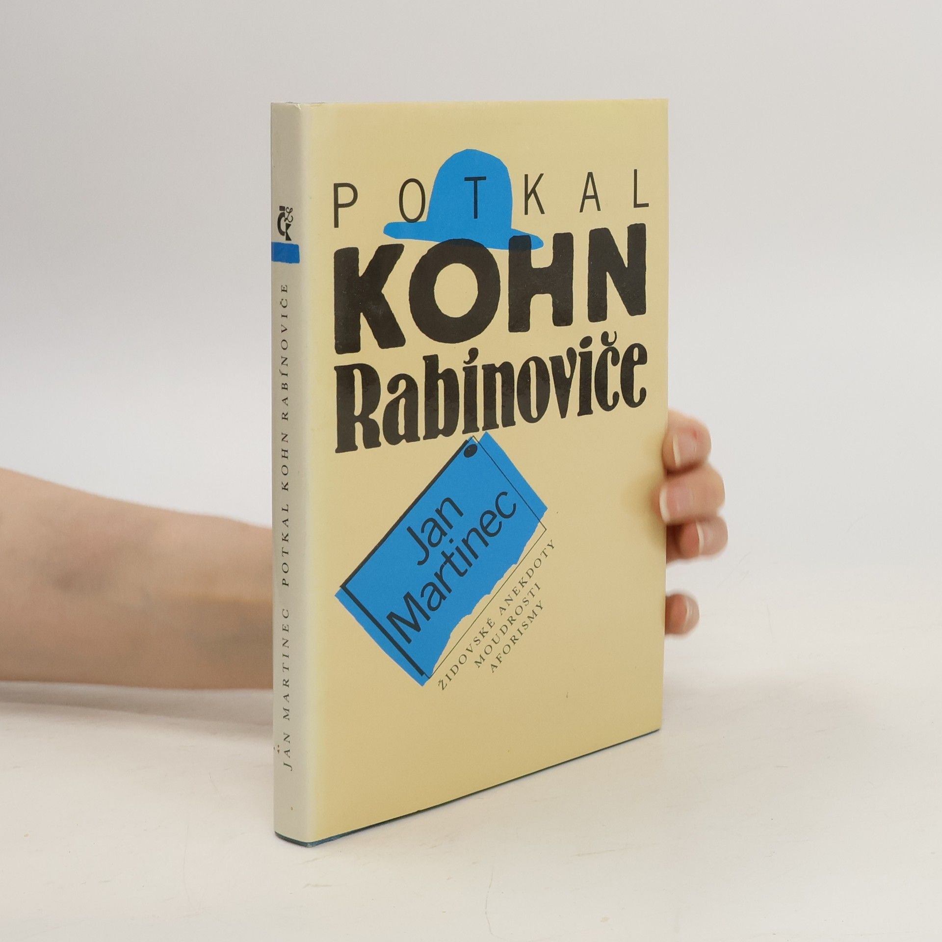 Jan Martinec Potkal Kohn Rabínoviče : židovské anekdoty, moudrosti, aforismy