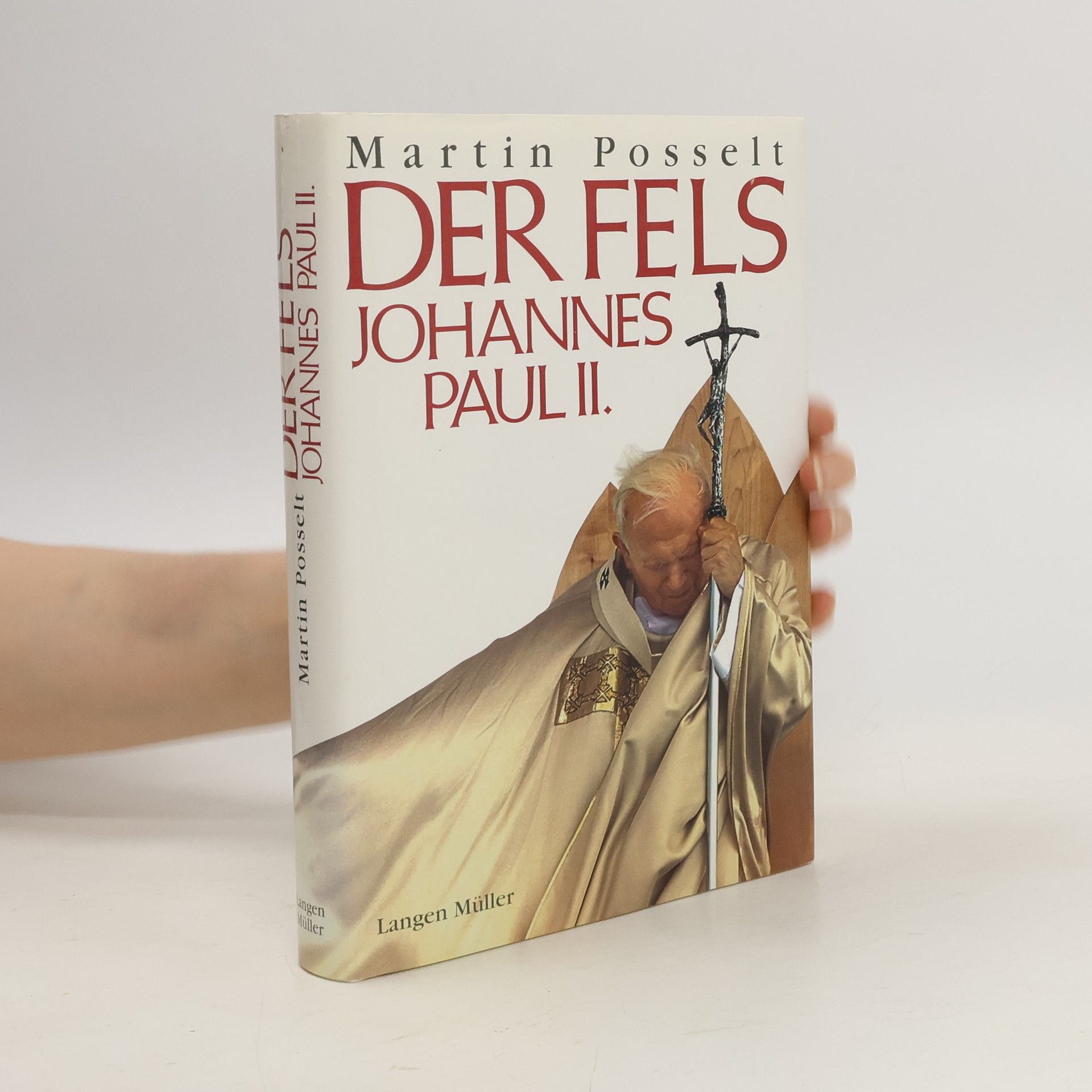 Martin Posselt Der Fels Johannes Paul II.