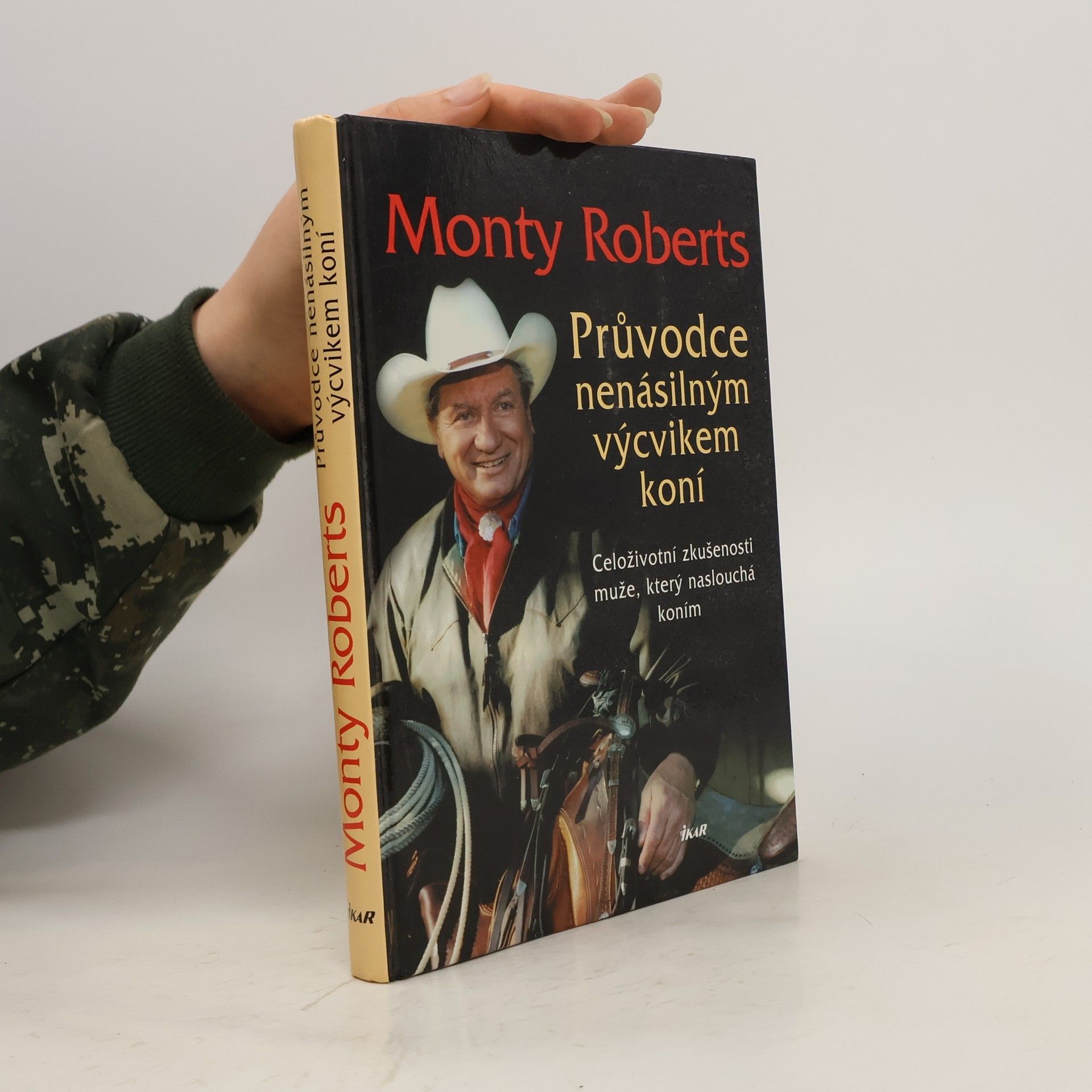 Monty Roberts Průvodce nenásilným výcvikem koní