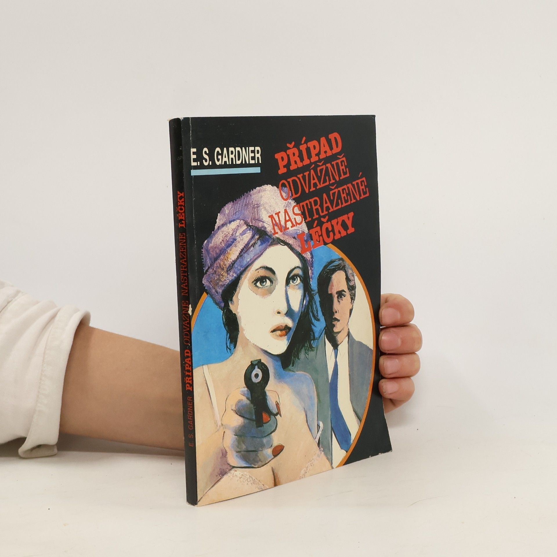 Erle Stanley Gardner Případ odvážně nastražené léčky