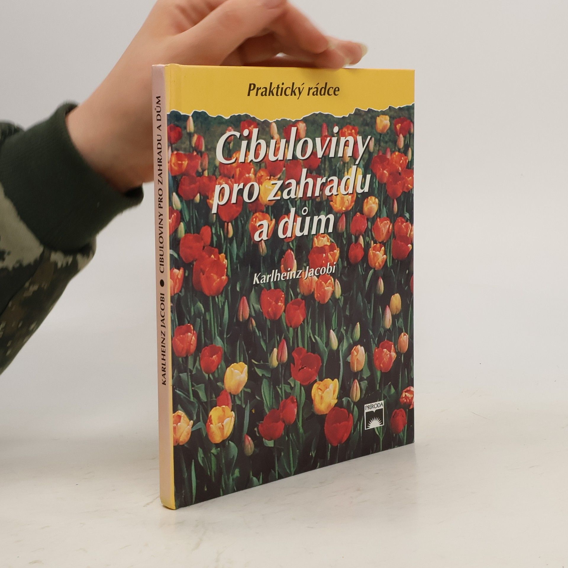 Karlheinz Jacobi Cibuloviny pro zahradu a dům