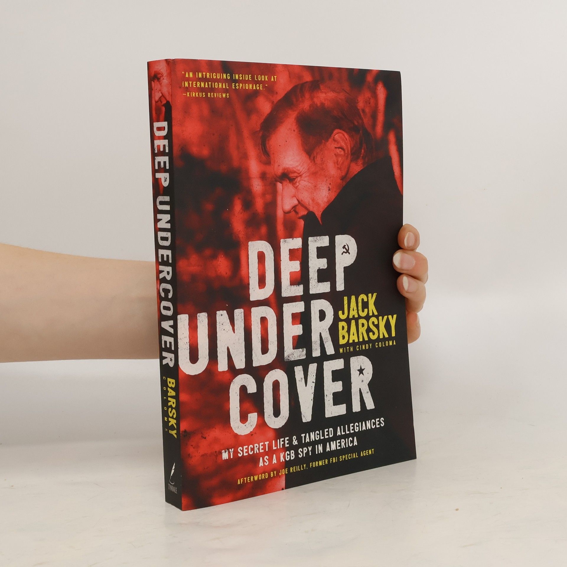 Cindy Coloma Deep Undercover: My Secret Life and Tangled Allegiances as a KGB Spy in America