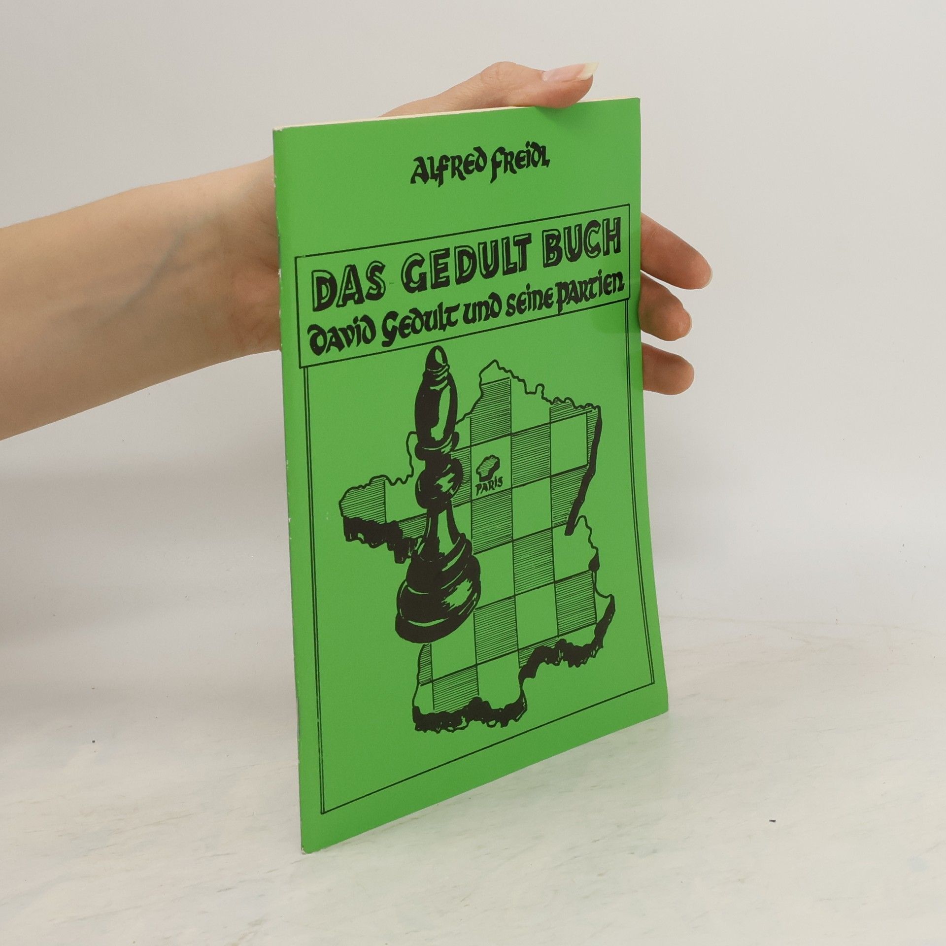 Alfred Freidl Das Gedult buch