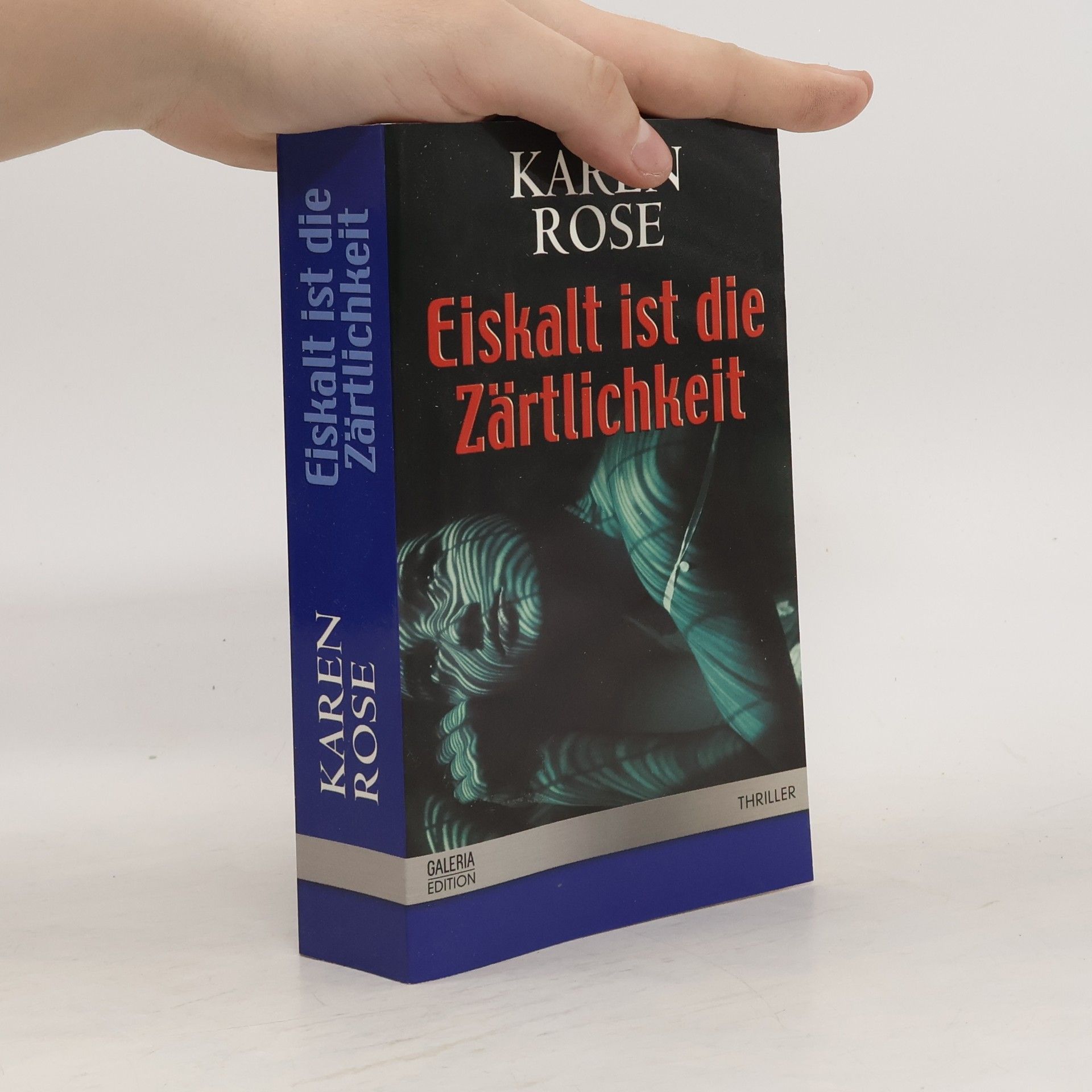 Karen Rose Eiskalt ist die Zärtlichkeit