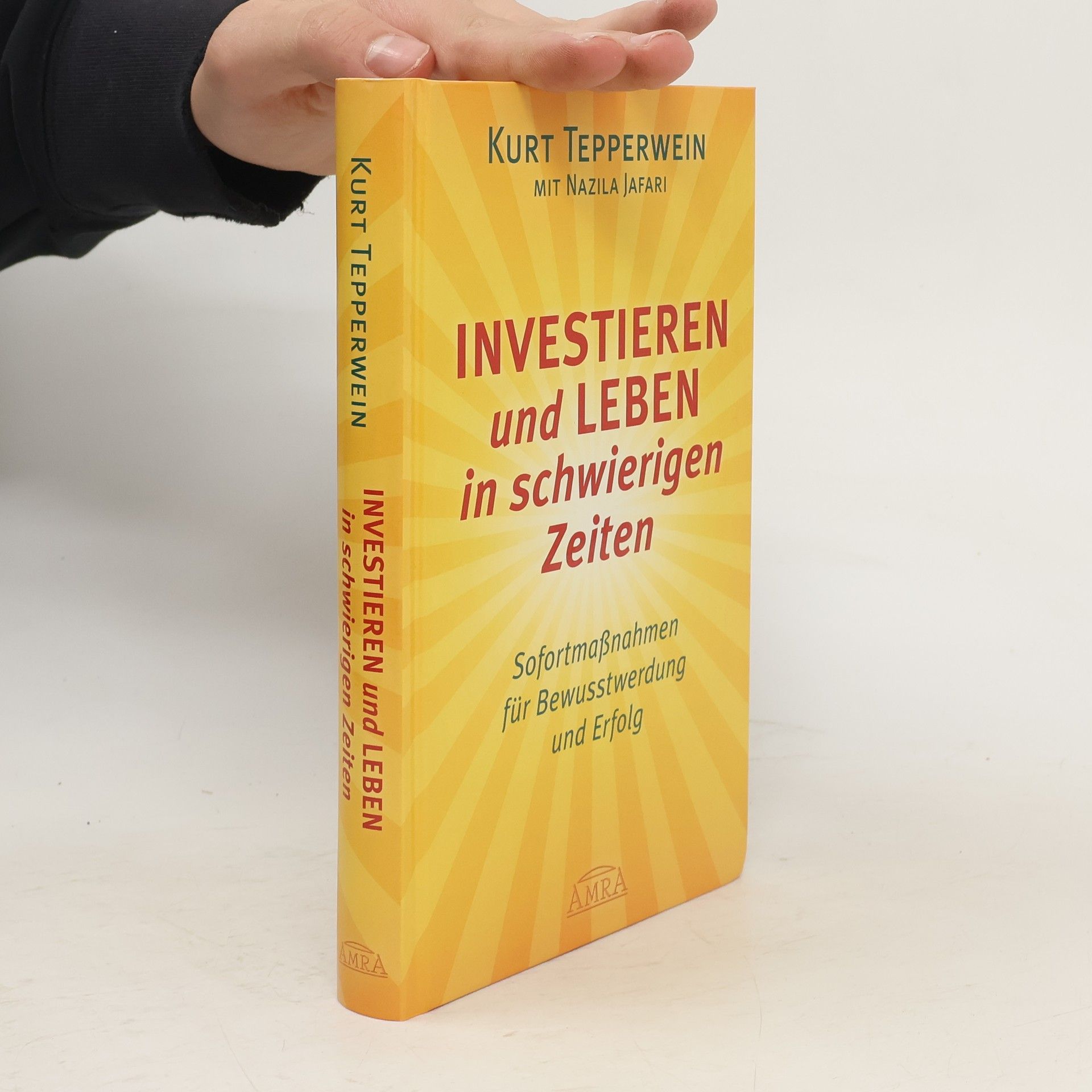 Kurt Tepperwein Investieren und leben in schwierigen Zeiten