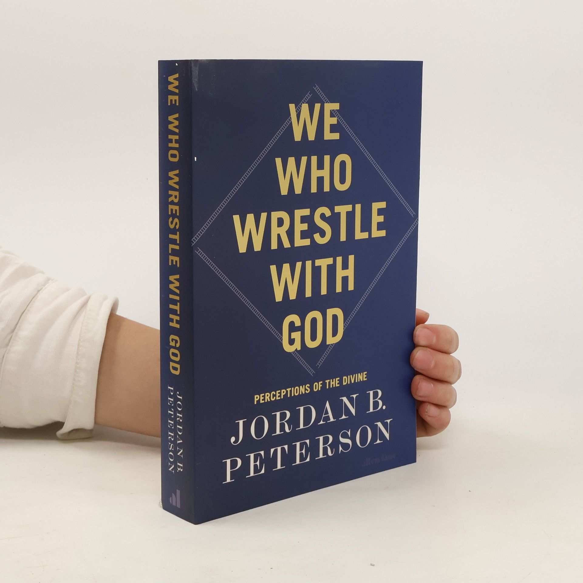 Jordan B. Peterson We Who Wrestle with God