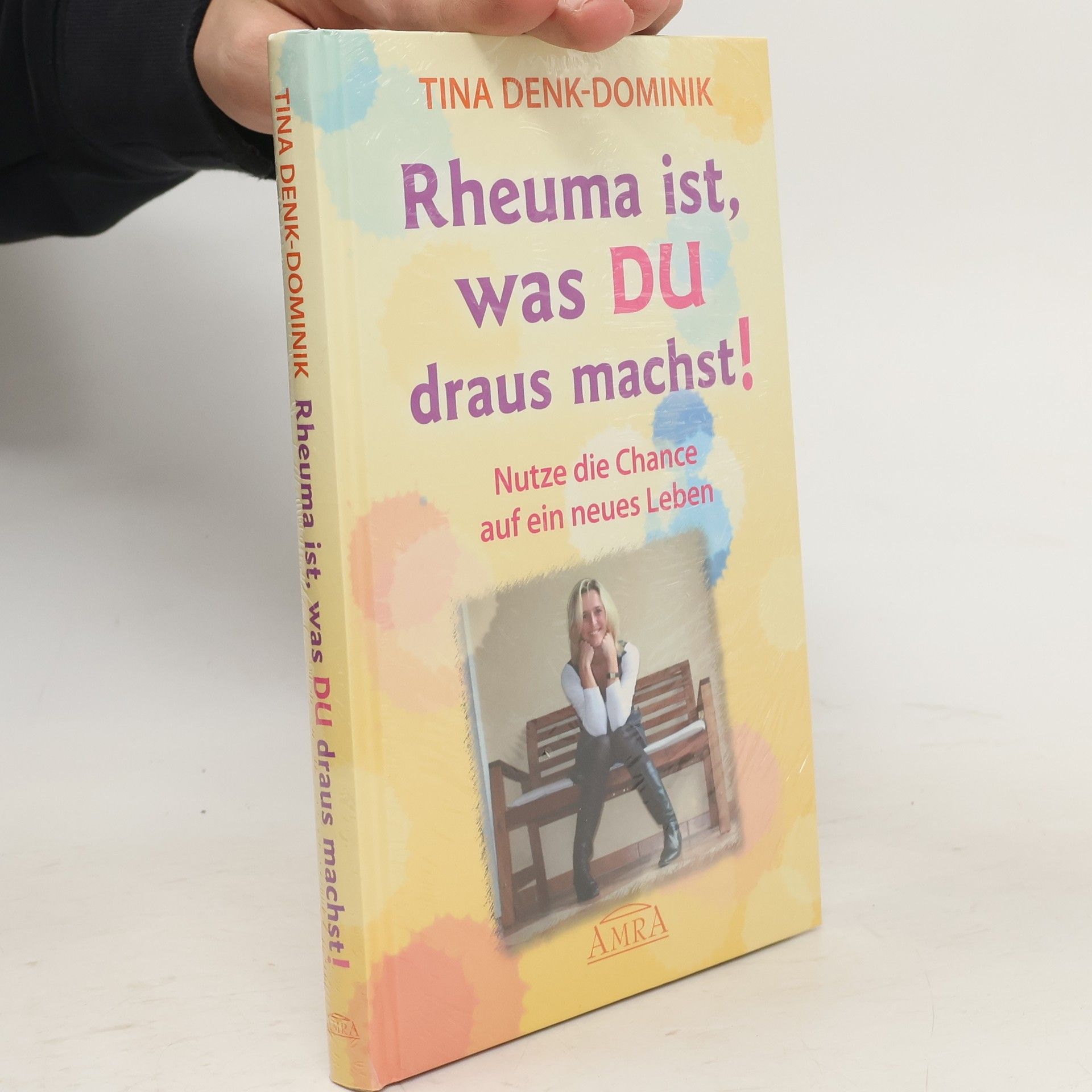 Tina Denk Dominik Rheuma ist, was Du draus machst!