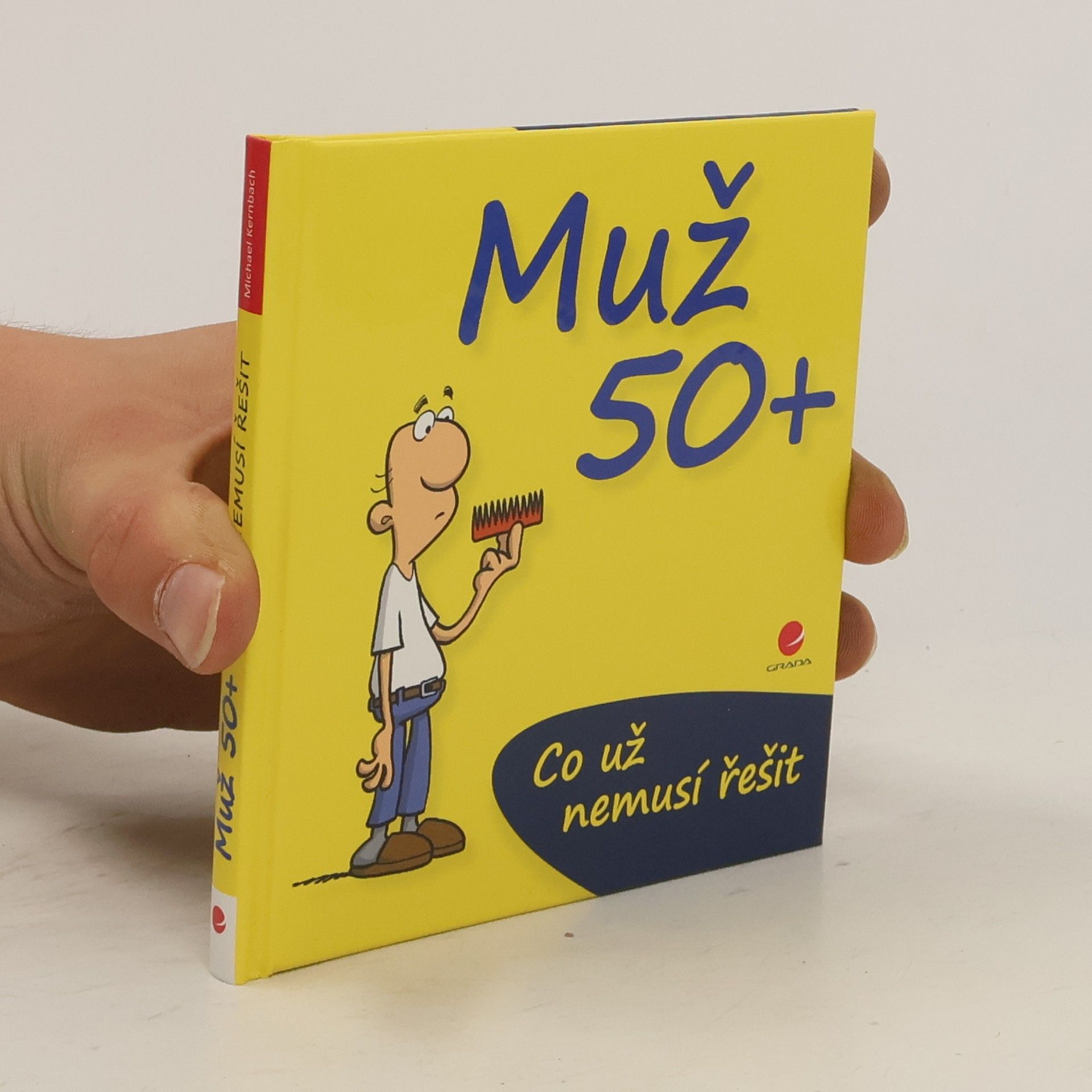 Michael Kernbach Co už nemusí řešit muž po padesátce