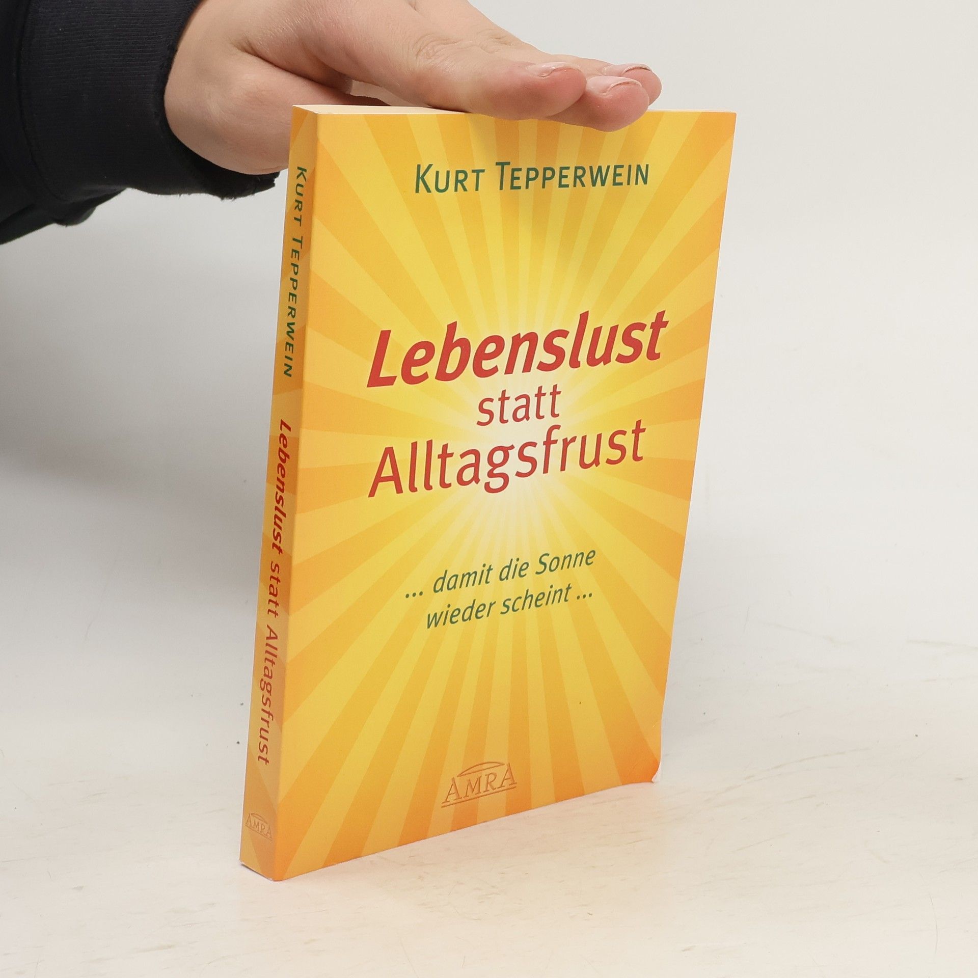 Kurt Tepperwein Lebenslust statt Alltagsfrust