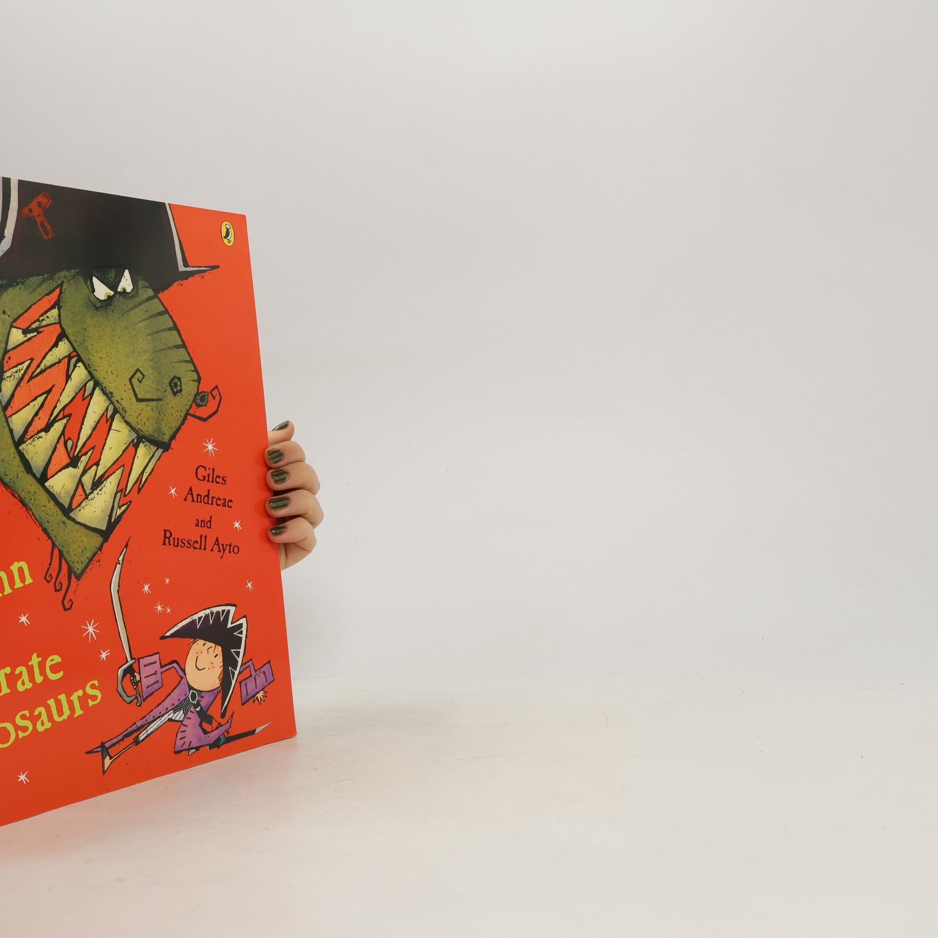 Giles Andreae Captain Flinn and the Pirate Dinosaurs