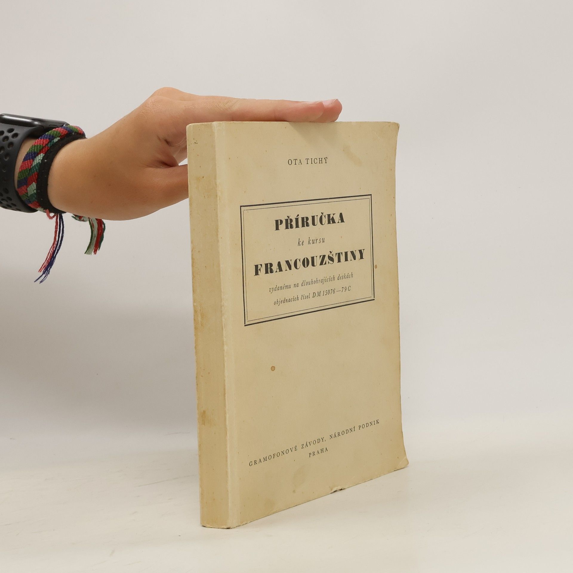 Tichý Ota Příručka ke kursu francouzštiny vydanému na dlouhohrajících deskách objednacích čísel DM 15076-79 C