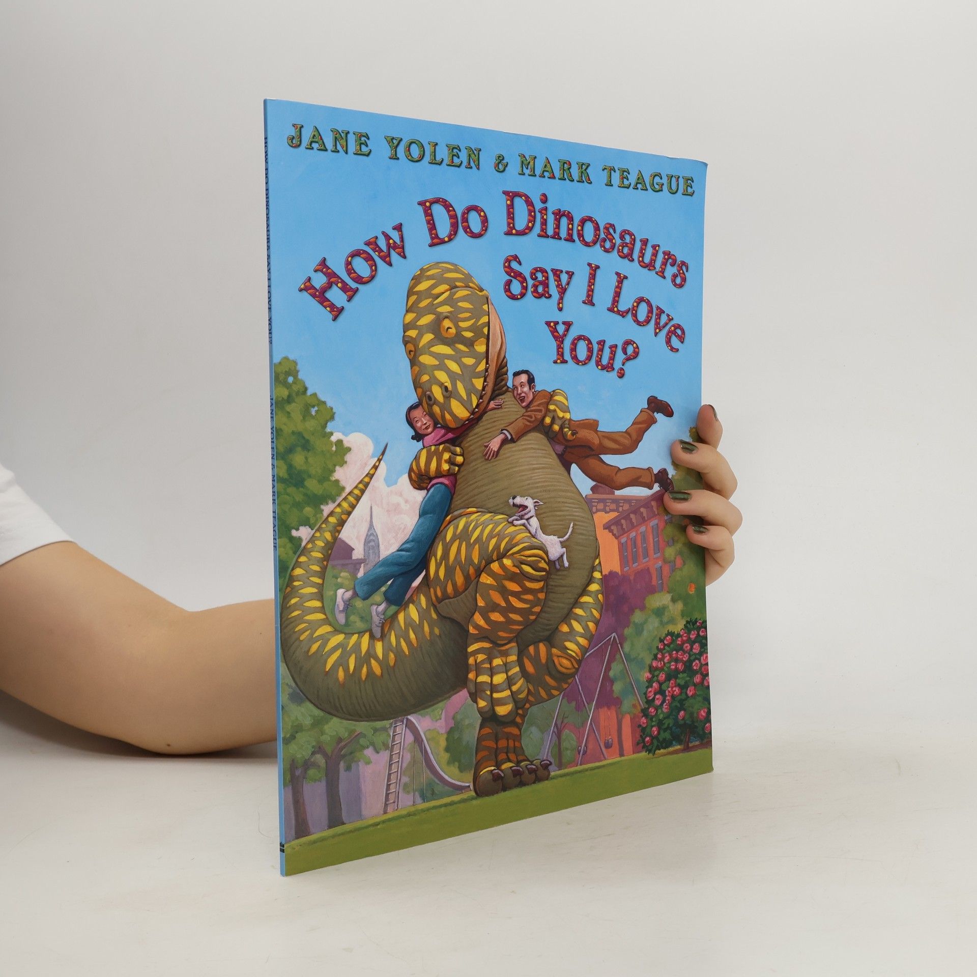 Jane Yolen How do Dinosaurs Say I Love You?