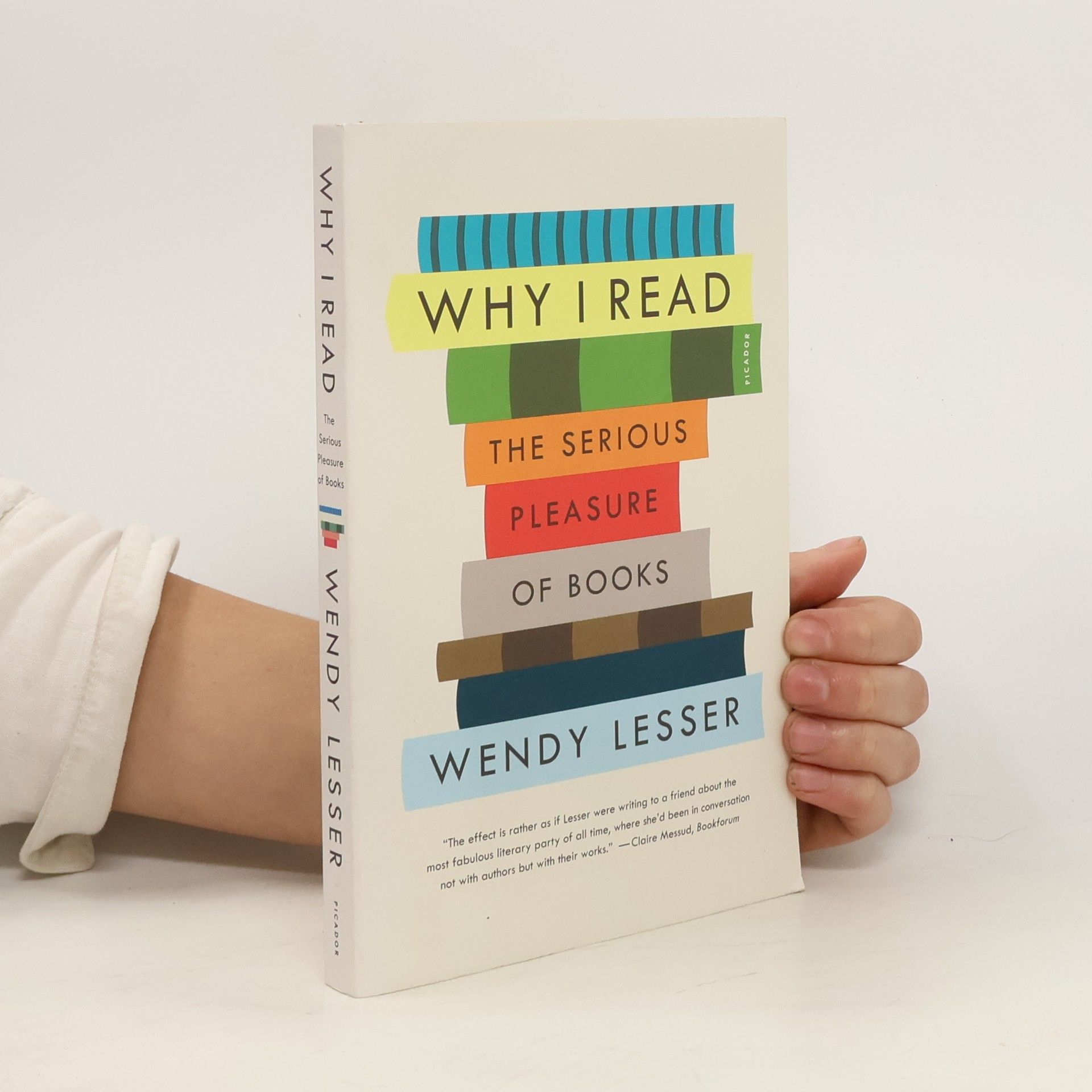 Wendy Lesser Why I Read