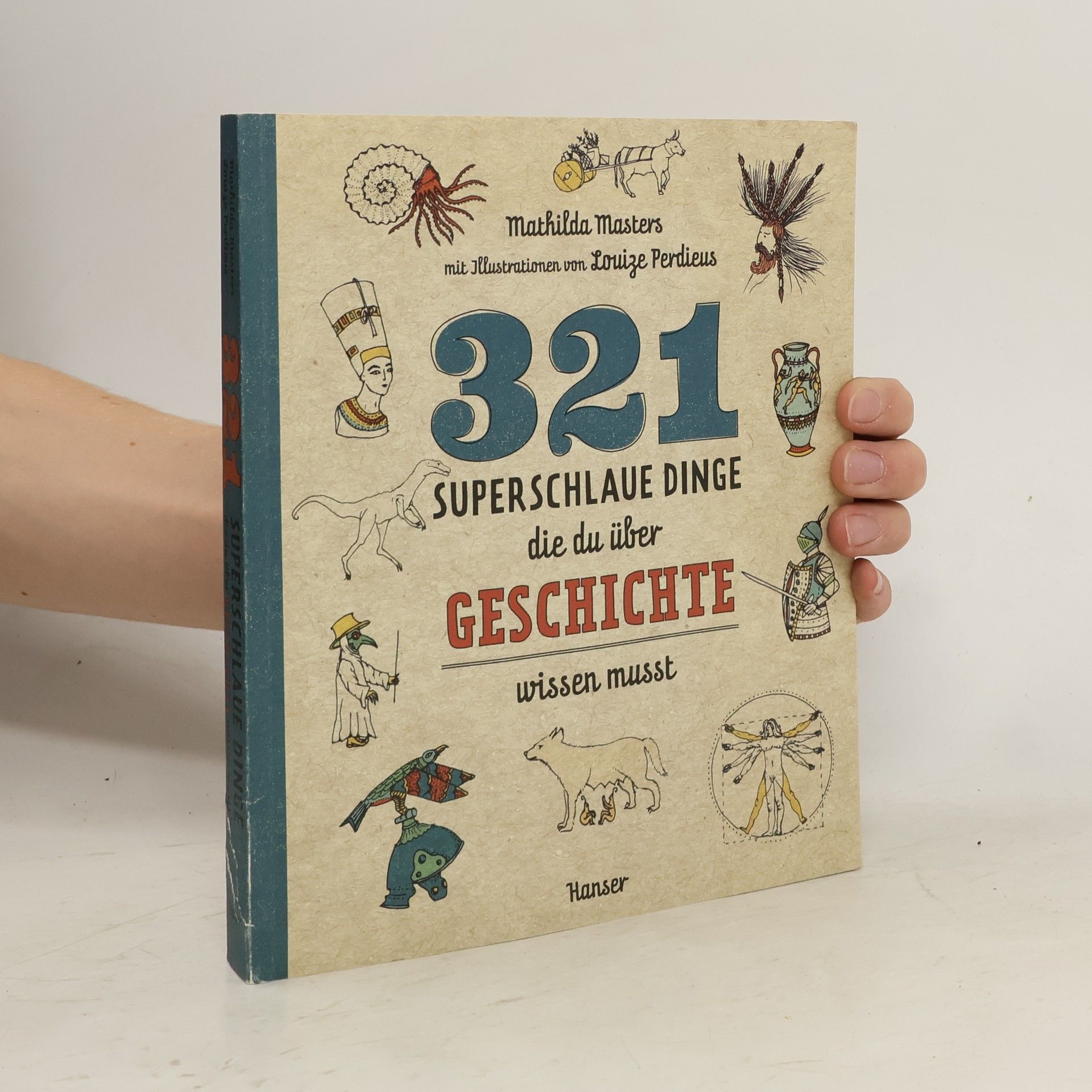 Mathilda Masters 321 superschlaue Dinge, die du über Geschichte wissen musst