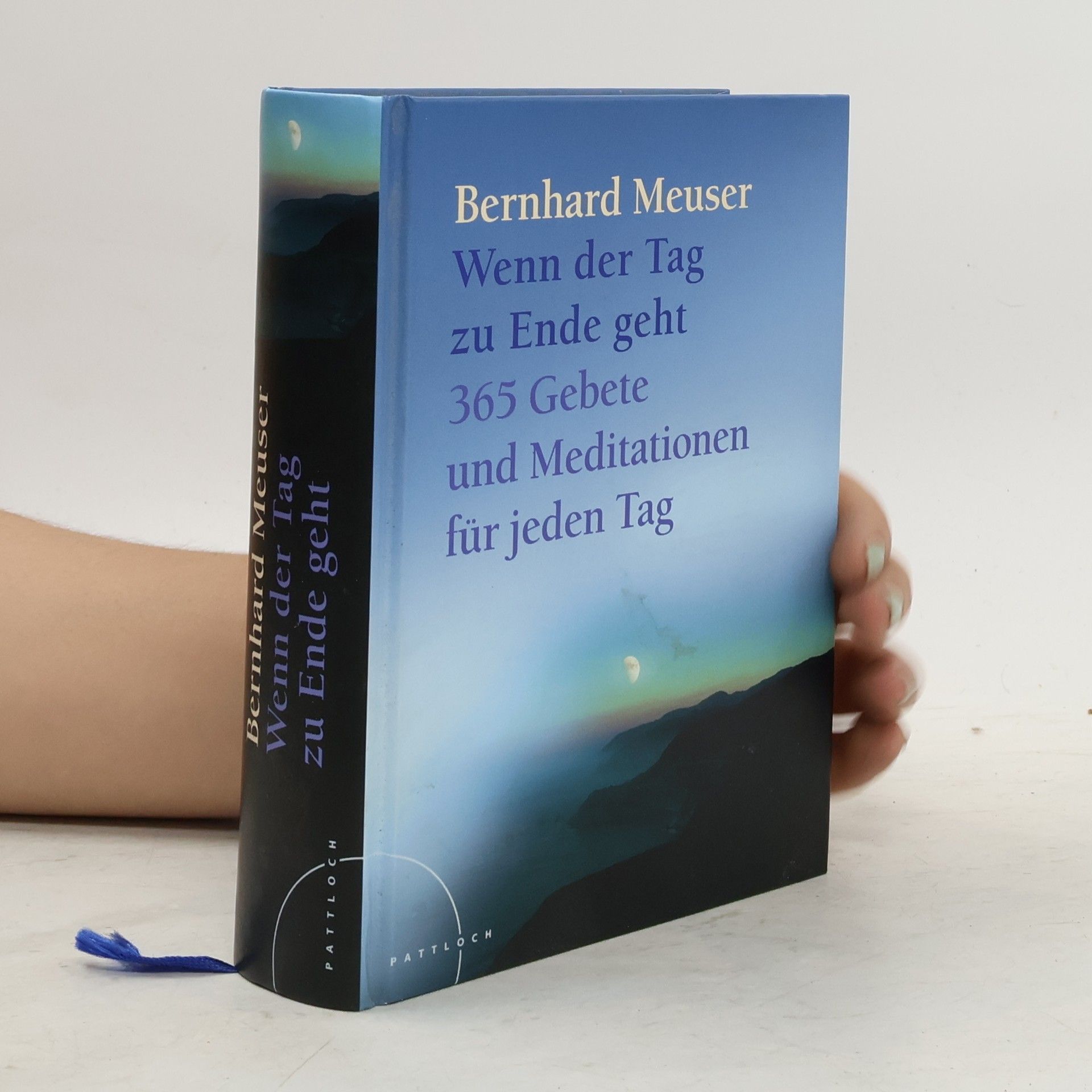 Bernhard Meuser Wenn der Tag zu Ende geht. 365 Gebete und Meditationen für jeden Tag