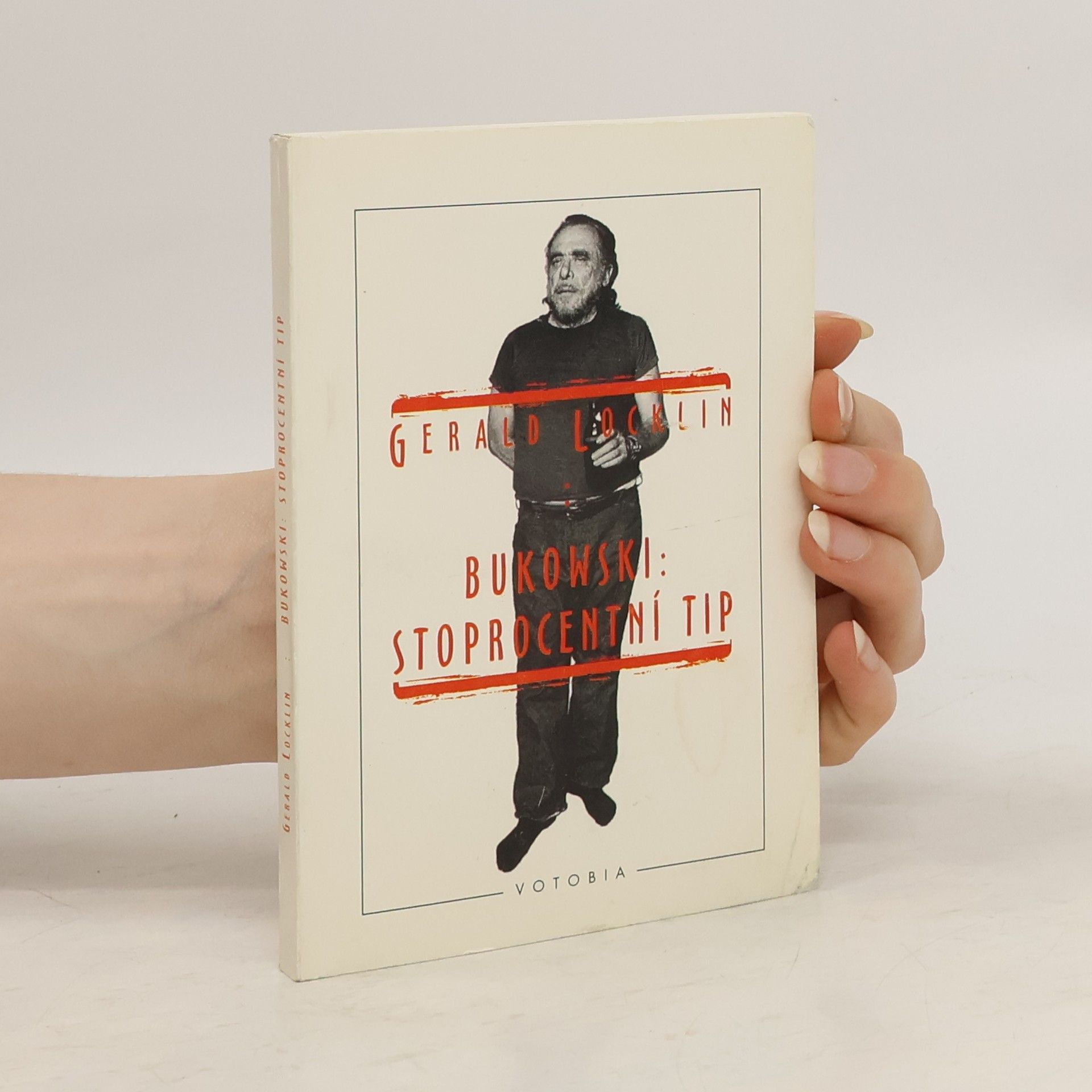Gerald Locklin Charles Bukowski: stoprocentní tip