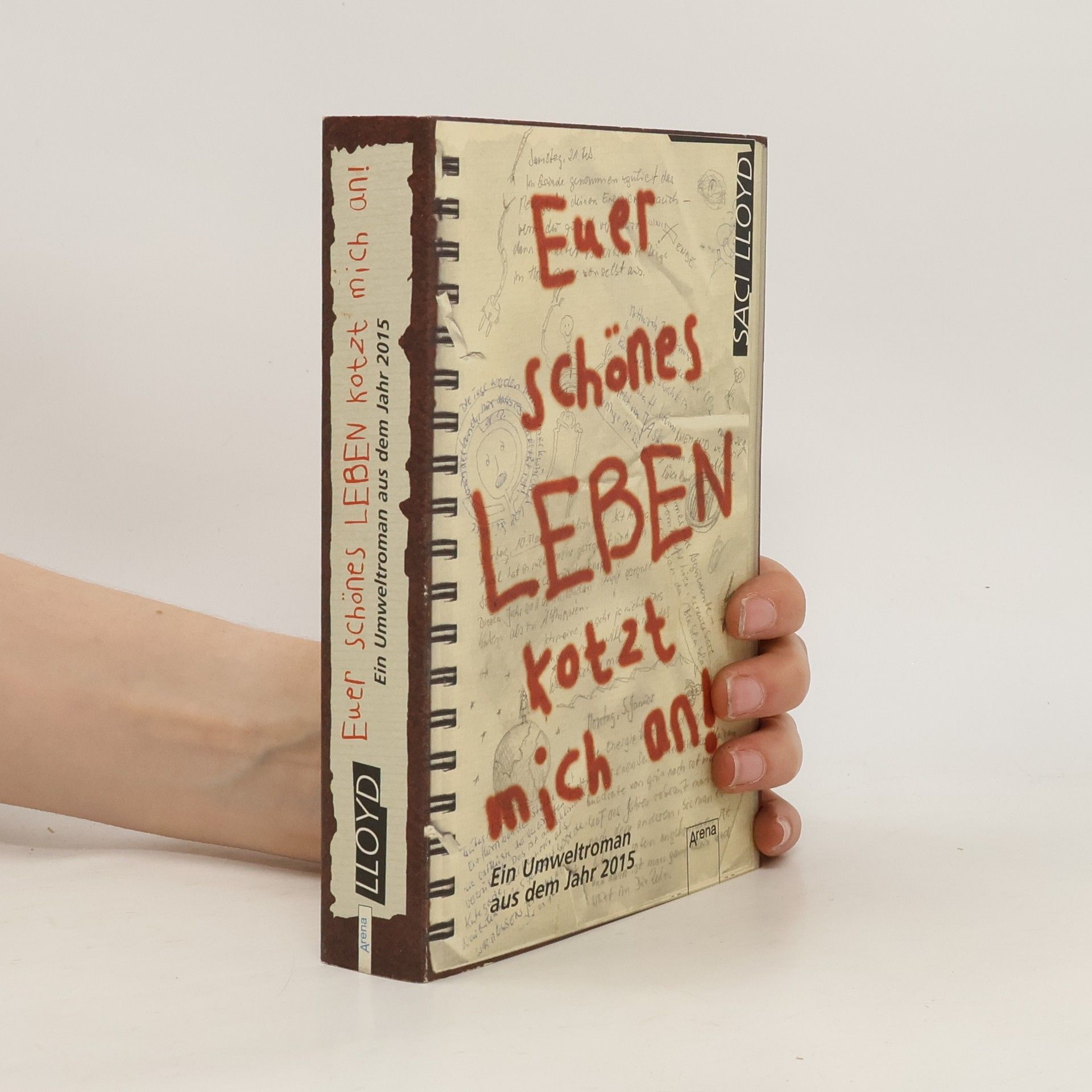 Saci Lloyd Euer schönes Leben kotzt mich an!