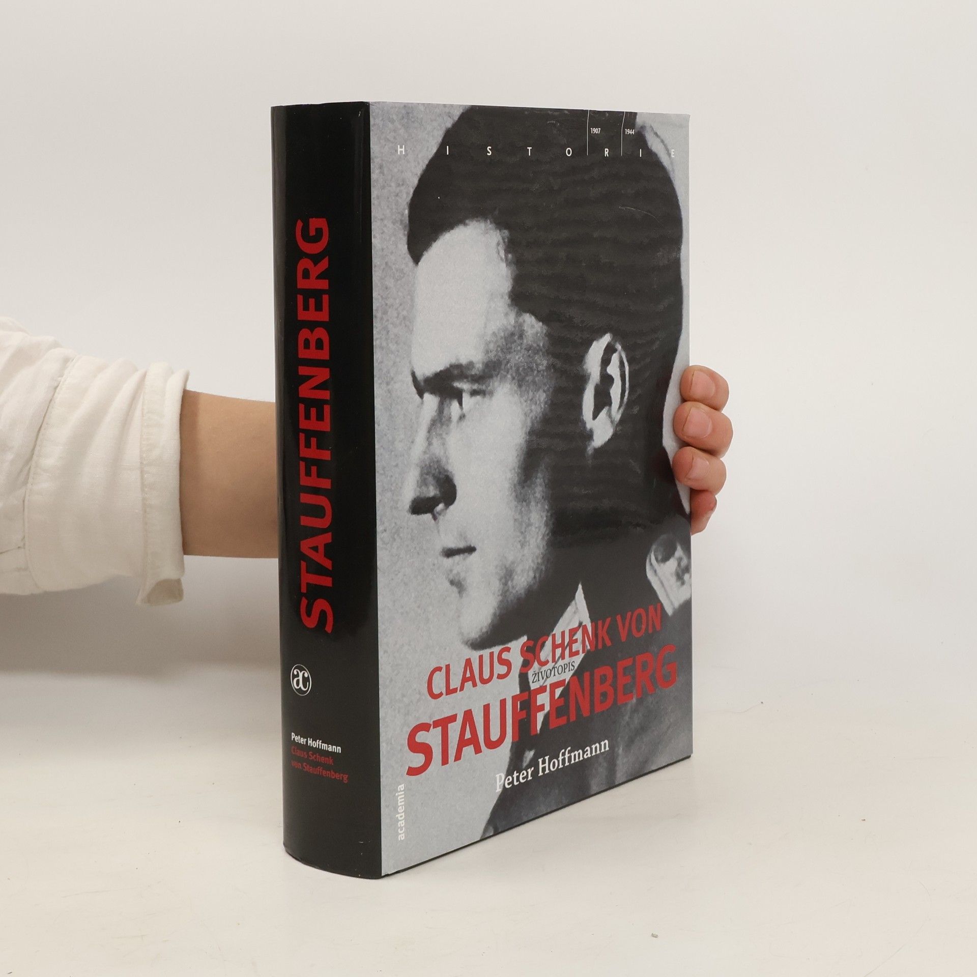 Klaus-Peter Hoffmann Claus Schenk von Stauffenberg : životopis