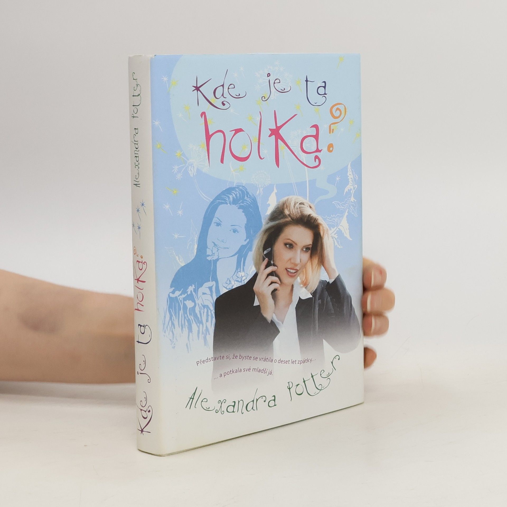 Alexandra Potter Kde je ta holka?