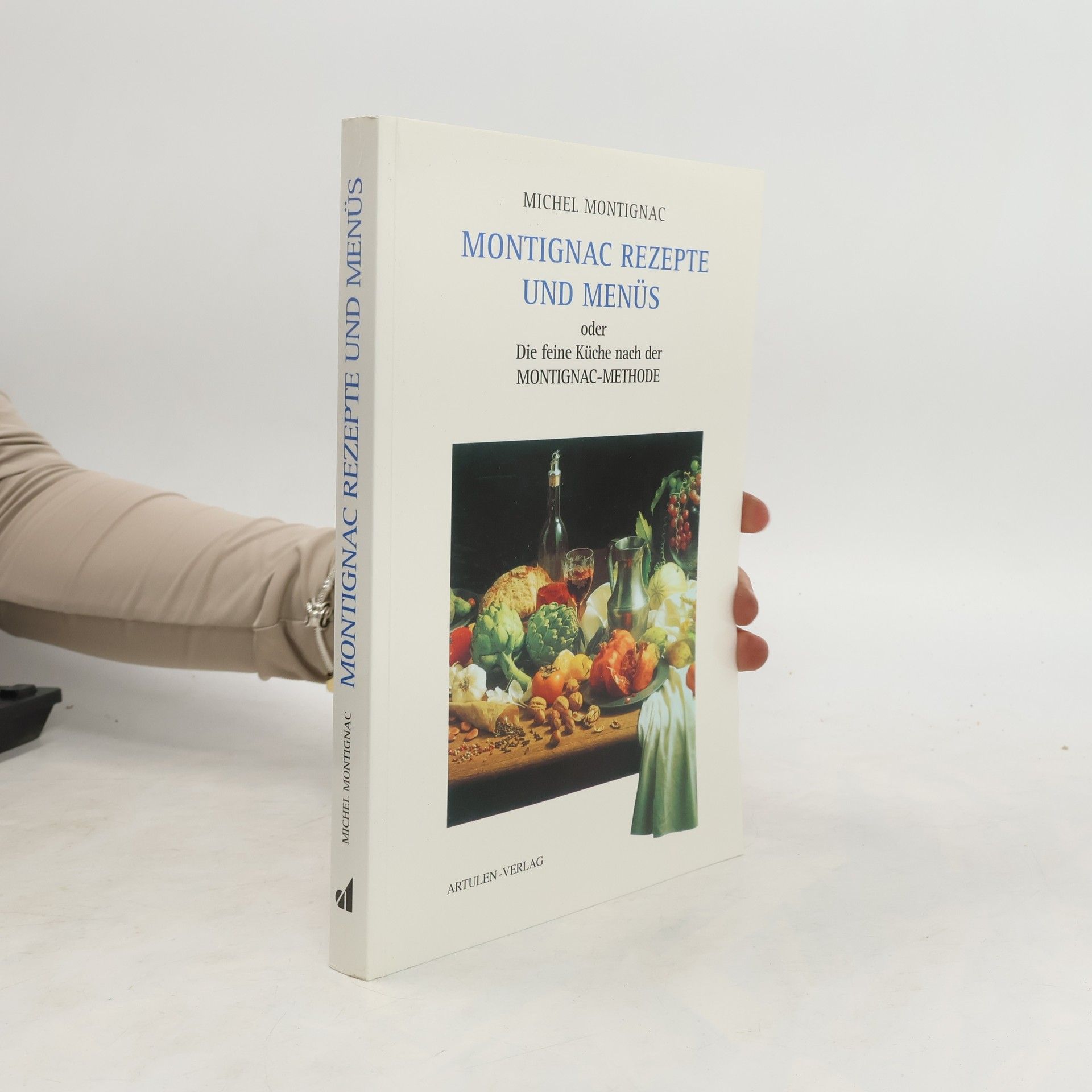 Michel Montignac Montignac-Rezepte und -Menues oder die feine Küche nach der Methode Montignacs