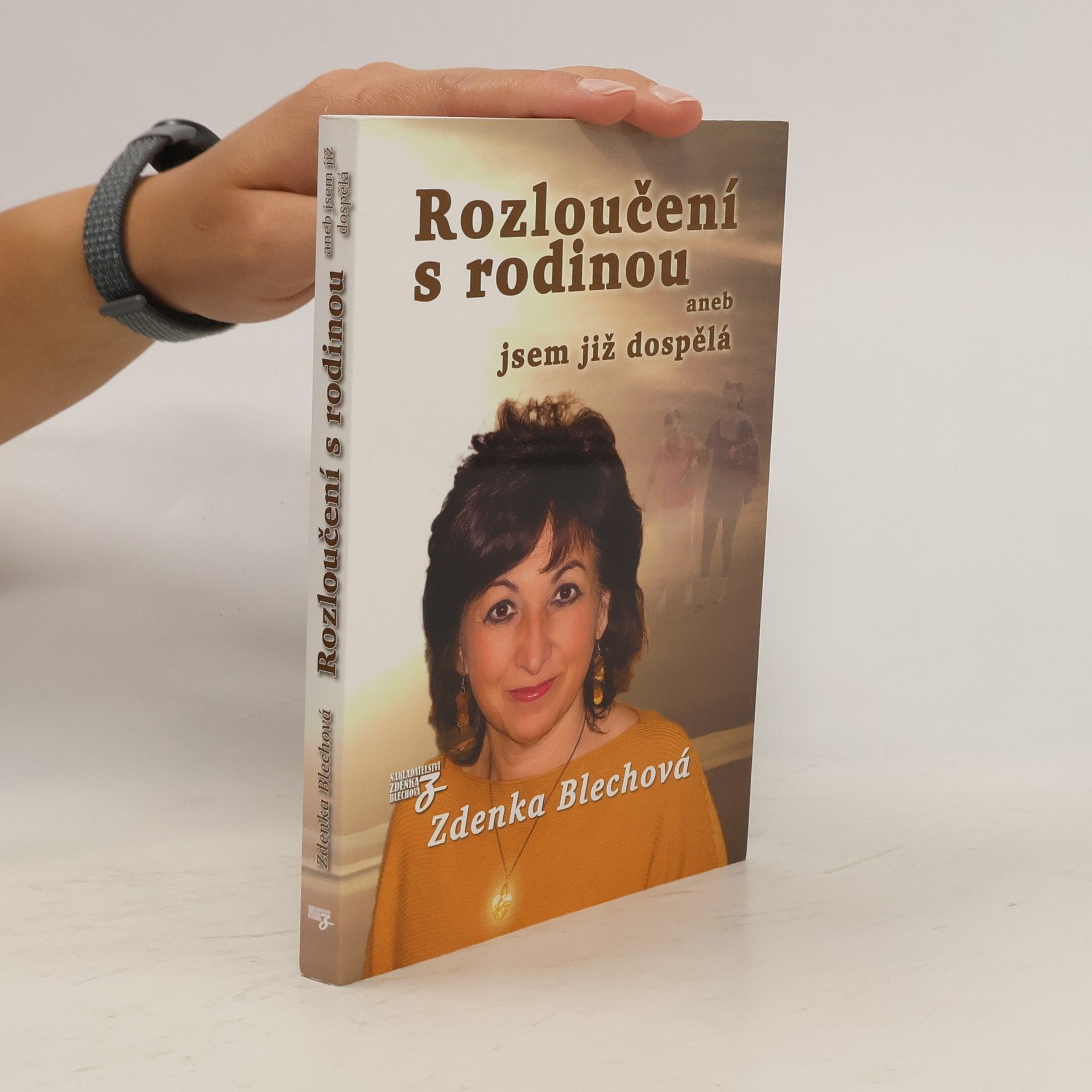 Zdenka Blechová Rozloučení s rodinou aneb jsem již dospělá