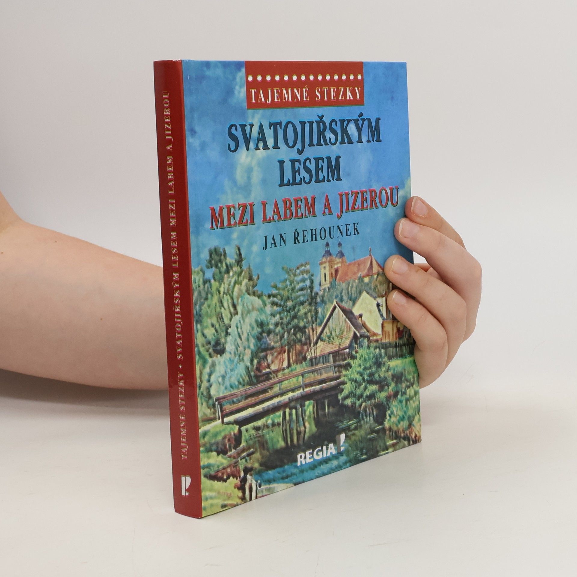 Jan Řehounek Svatojiřským lesem - Mezi Labem a Jizerou