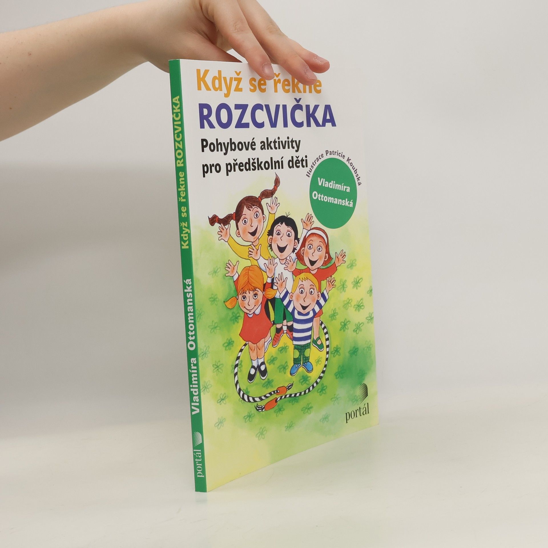 Vladimíra Ottomanská Když se řekne rozcvička. Pohybové aktivity pro předškolní děti