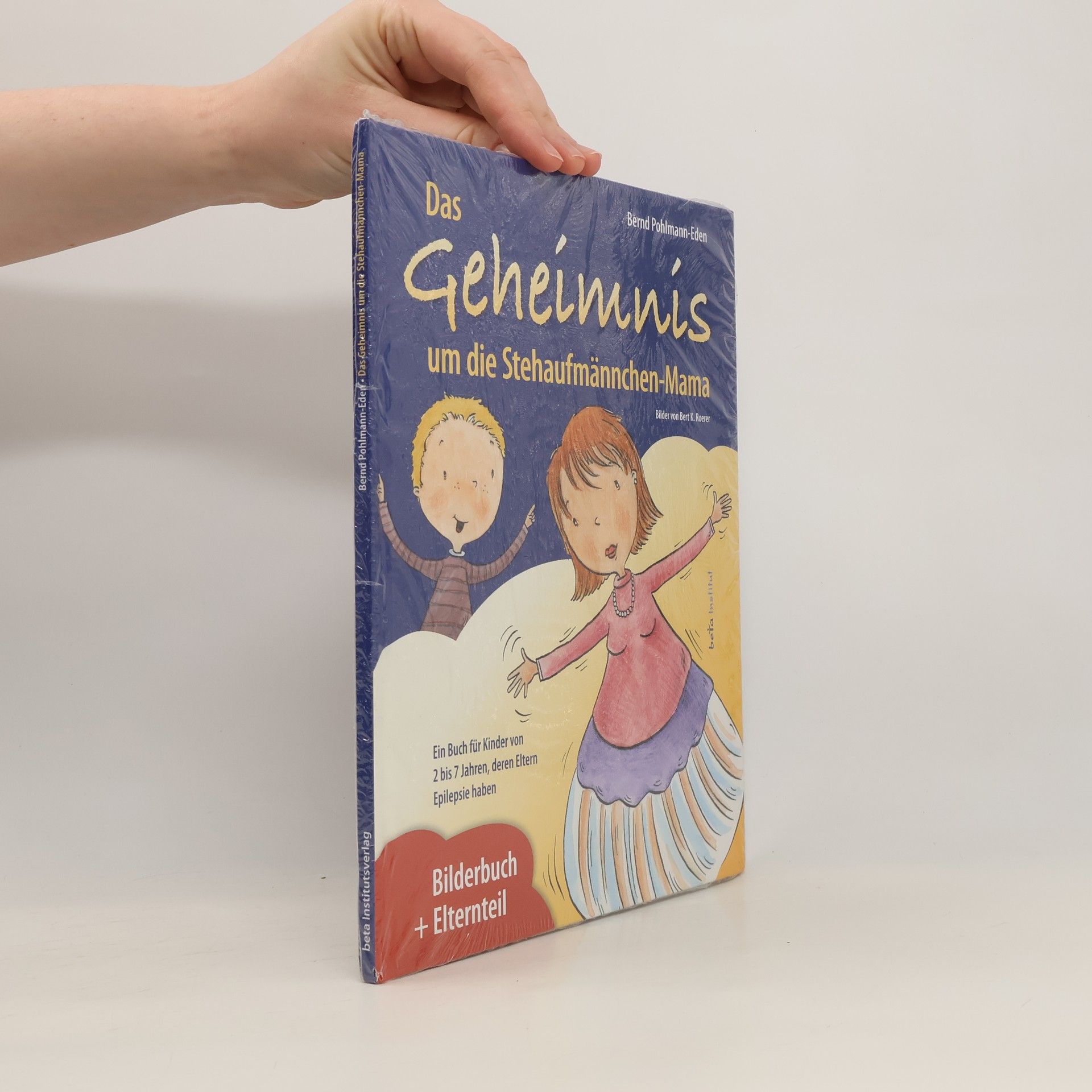 Bert K. Roerer Das Geheimnis um die Stehaufmännchen-Mama